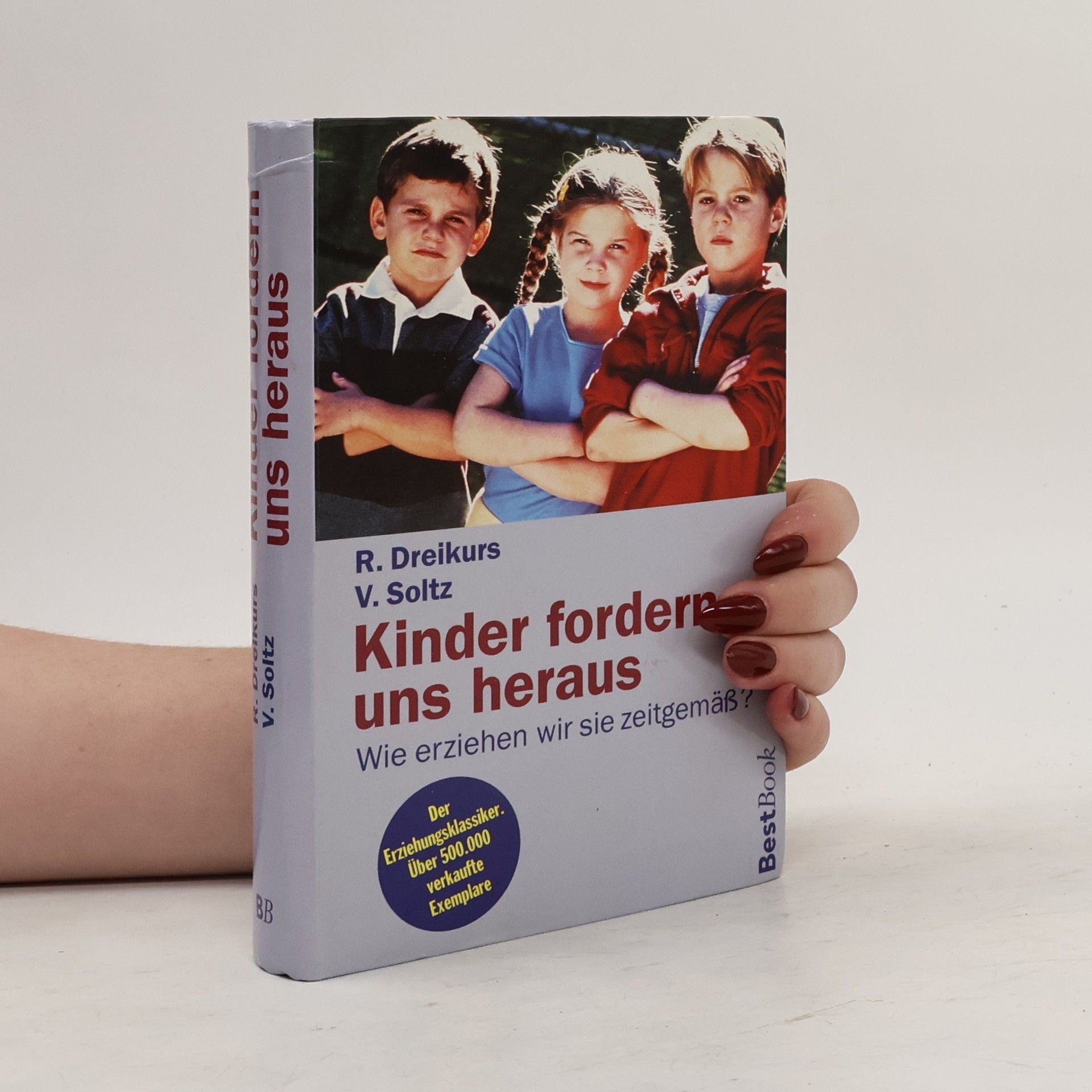 Rudolf Dreikurs Kinder fordern uns heraus