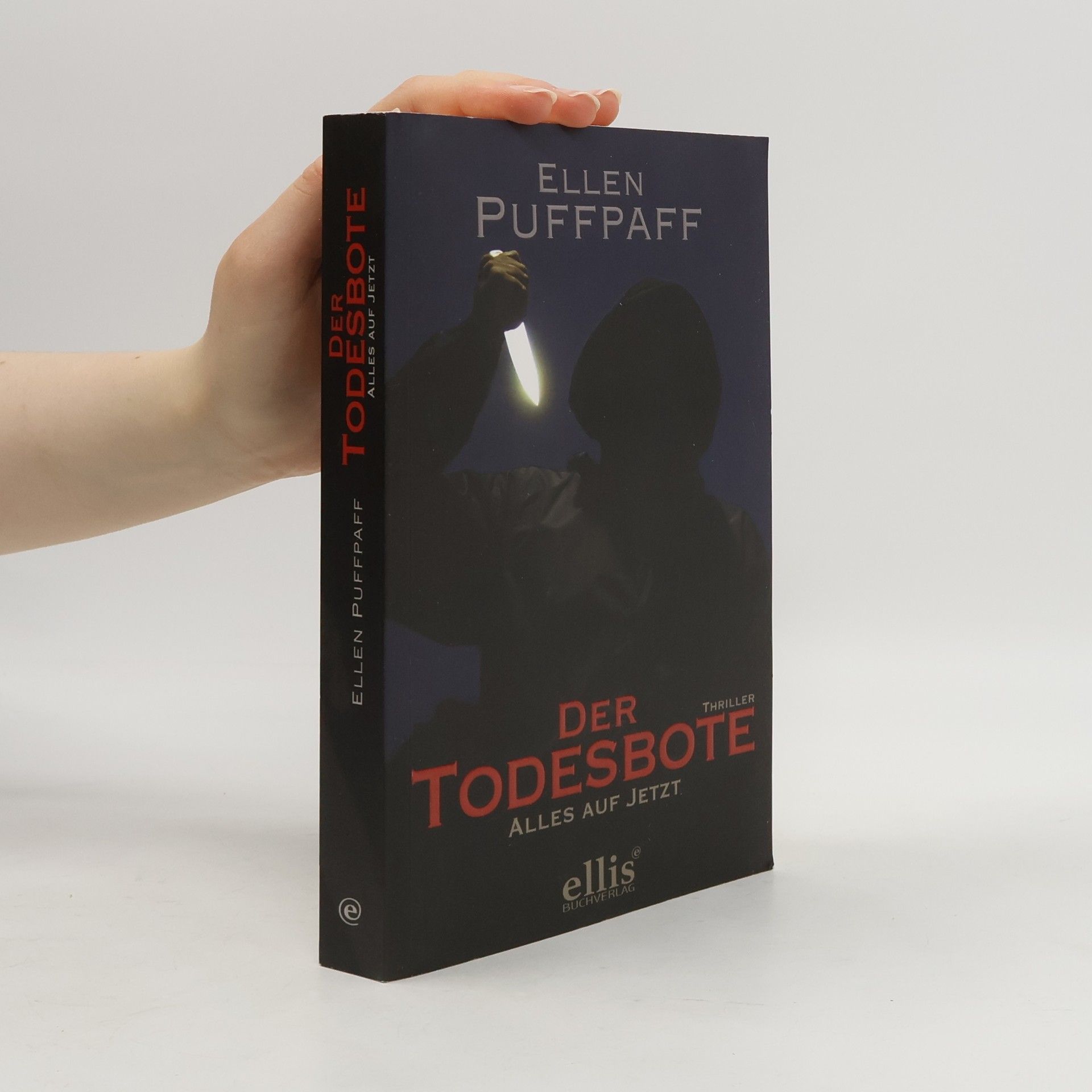 Ellen Puffpaff Der Todesbote. Alles auf Jetzt - BAND II