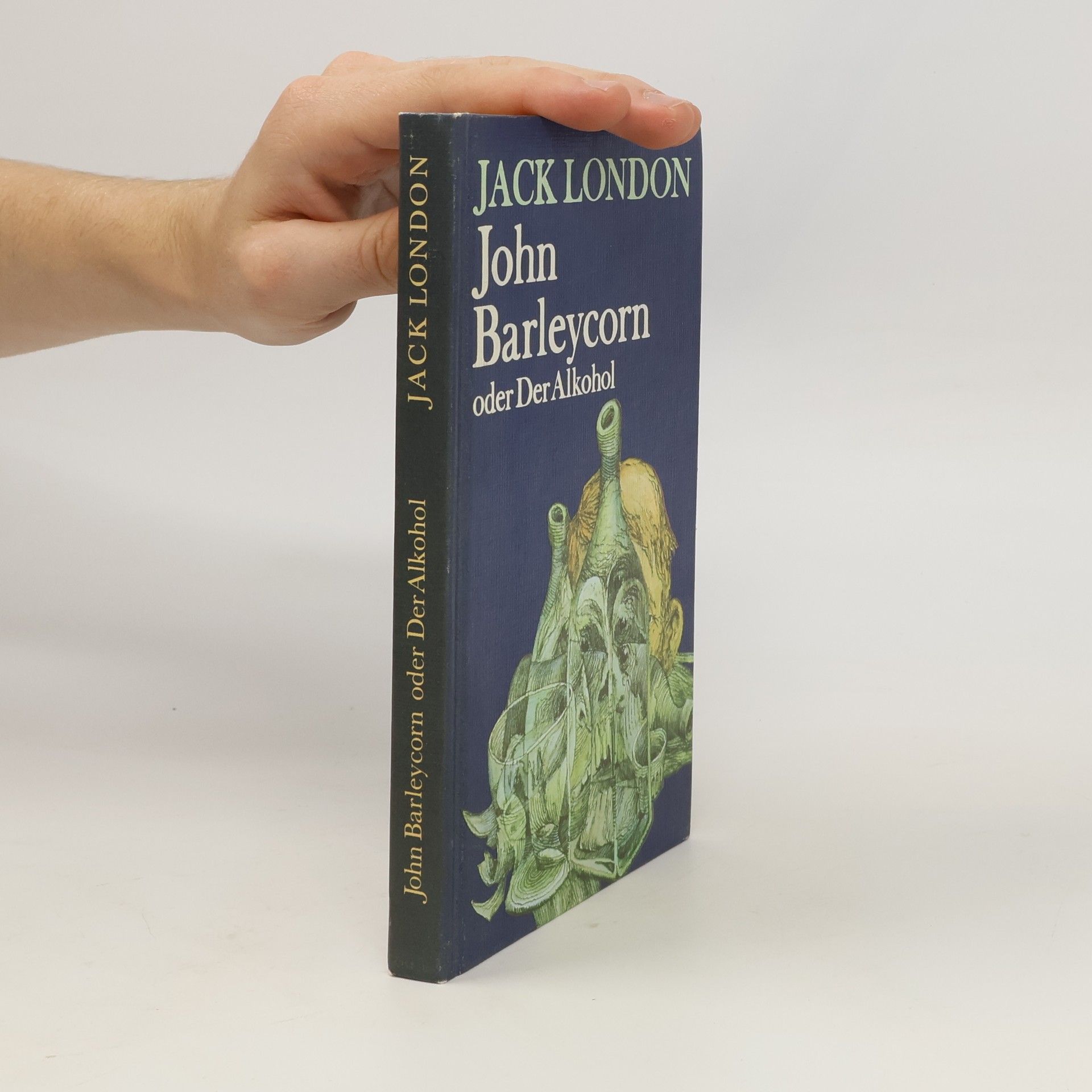 Jack London John Barleycorn oder der Alkohol