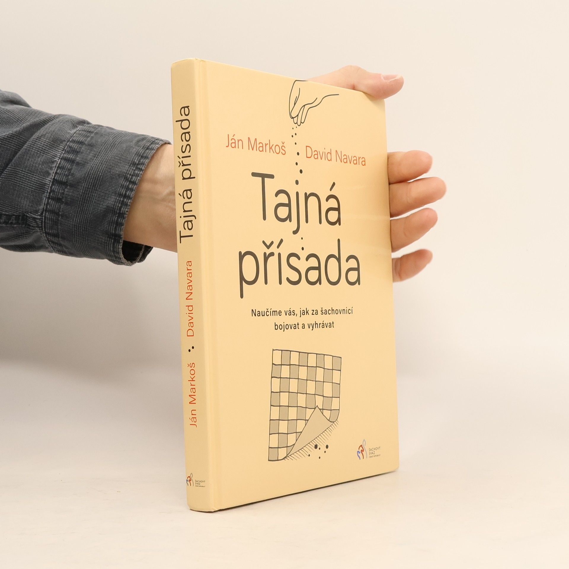 Ján Markoš Tajná přísada: naučíme vás, jak za šachovnicí bojovat a vyhrávat