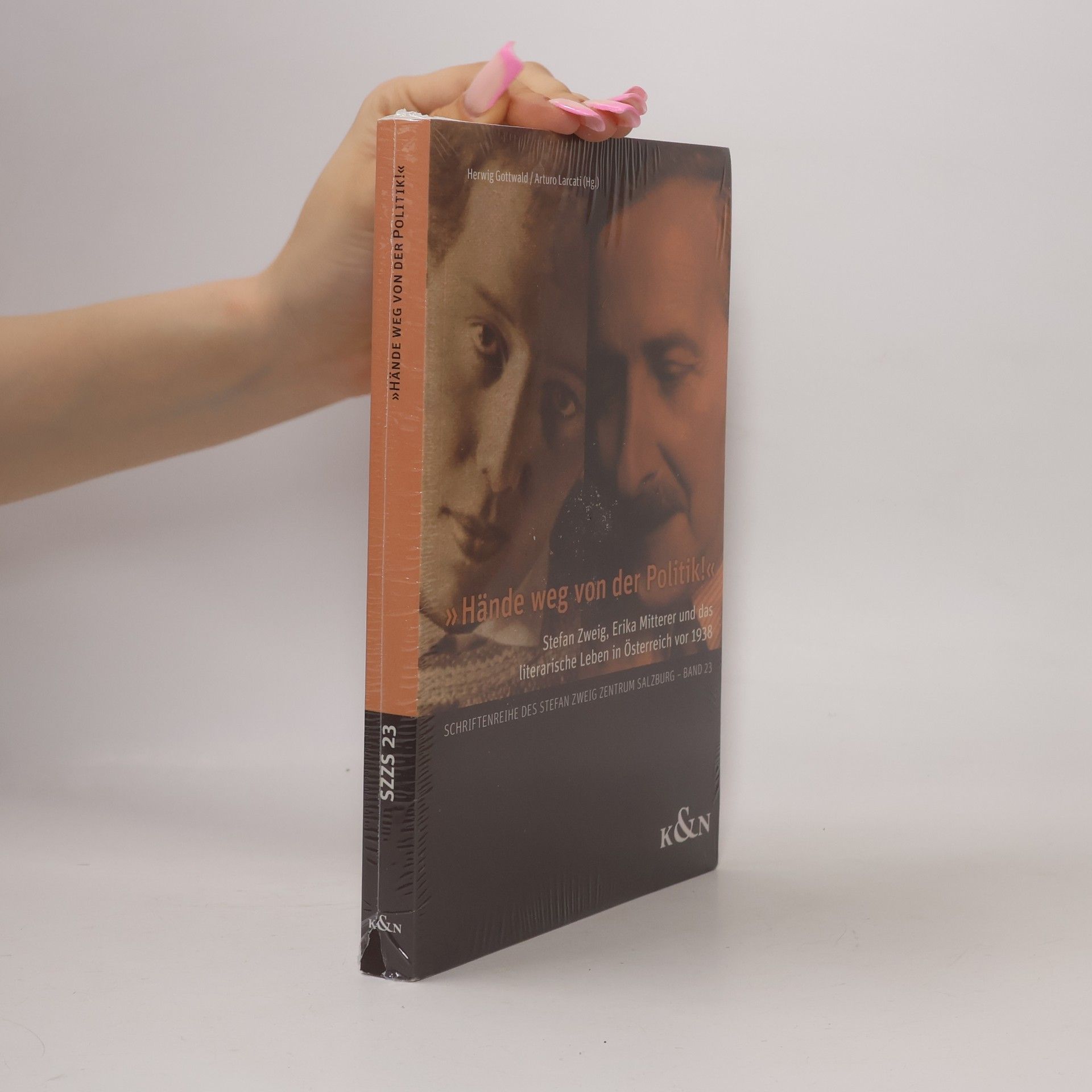 Arturo Larcati Schriftenreihe des Stefan Zweig Zentrum Salzburg - 23: »Hände weg von der Politik!«: Stefan Zweig, Erika Mitterer und das literarische Leben in Österreich vor 1938
