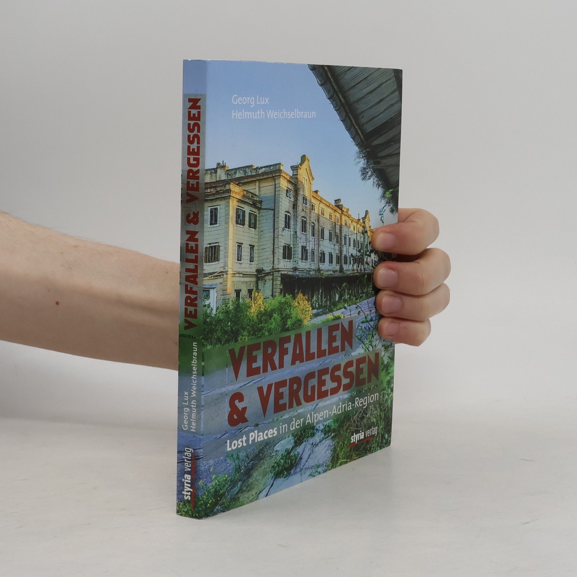 Georg Lux Verfallen & Vergessen
