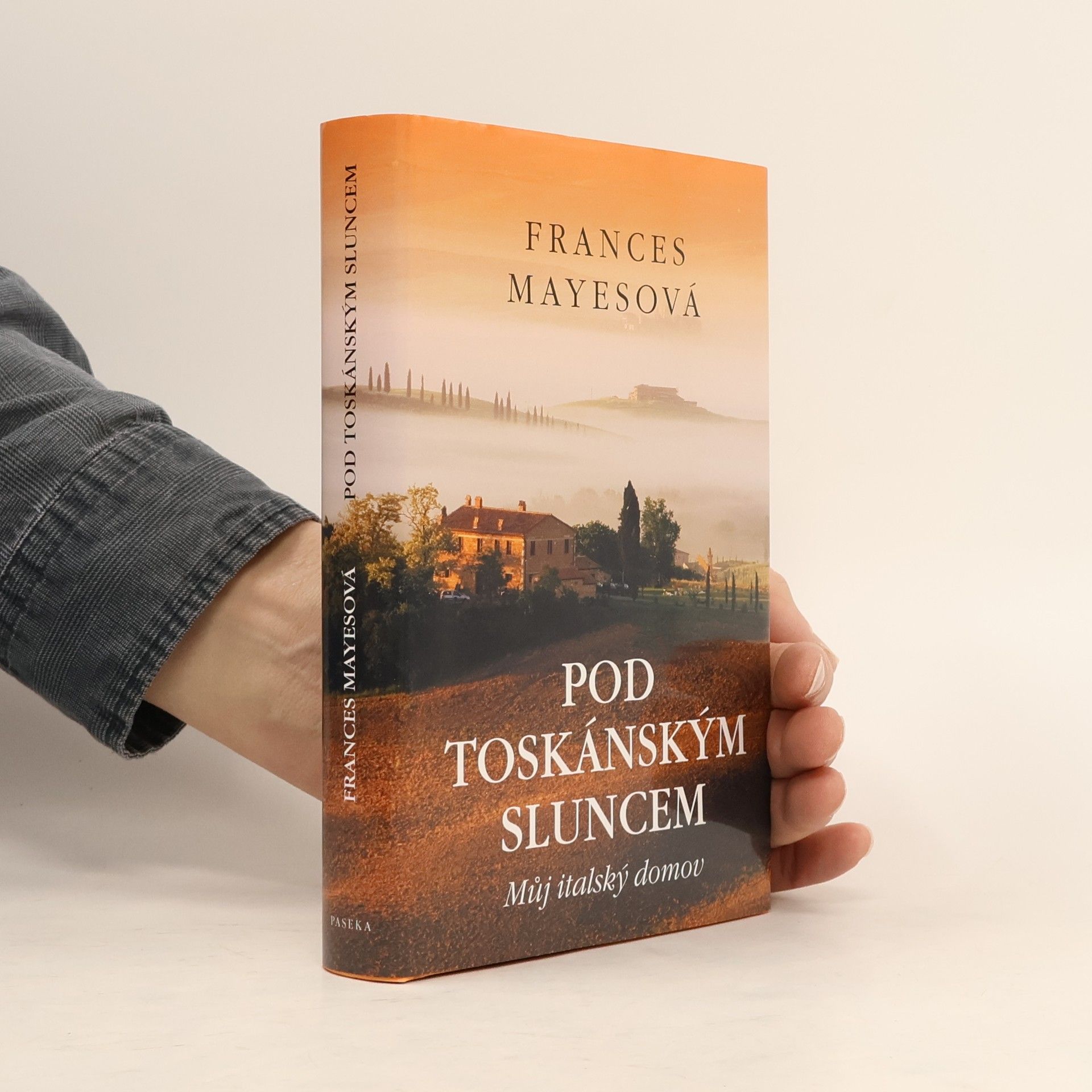 Frances Mayes Pod toskánským sluncem
