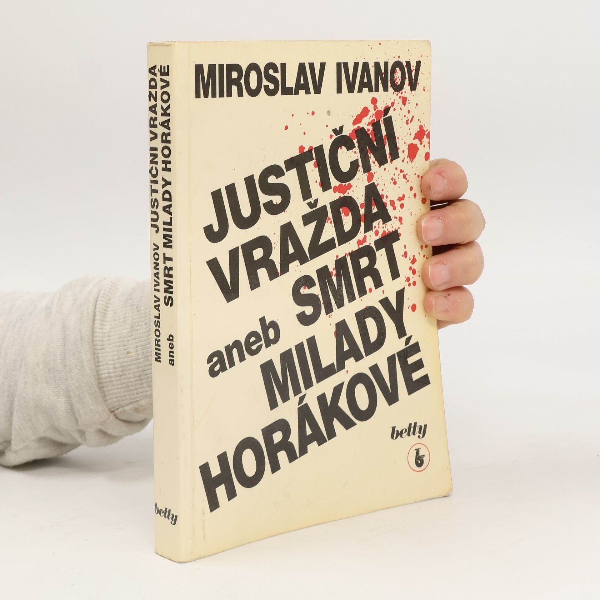 Miroslav Ivanov Justiční vražda, aneb, Smrt Milady Horákové