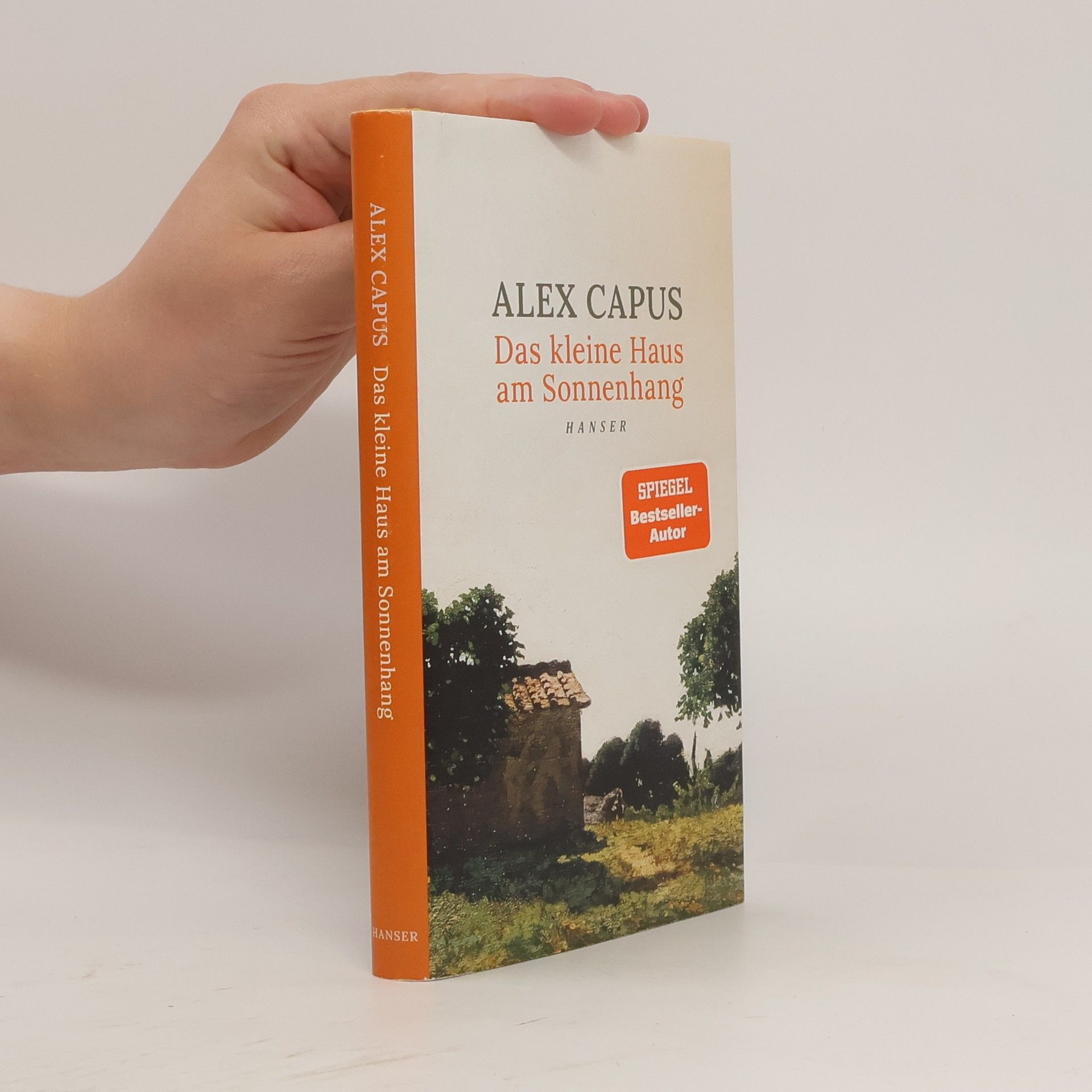 Alex Capus Das kleine Haus am Sonnenhang