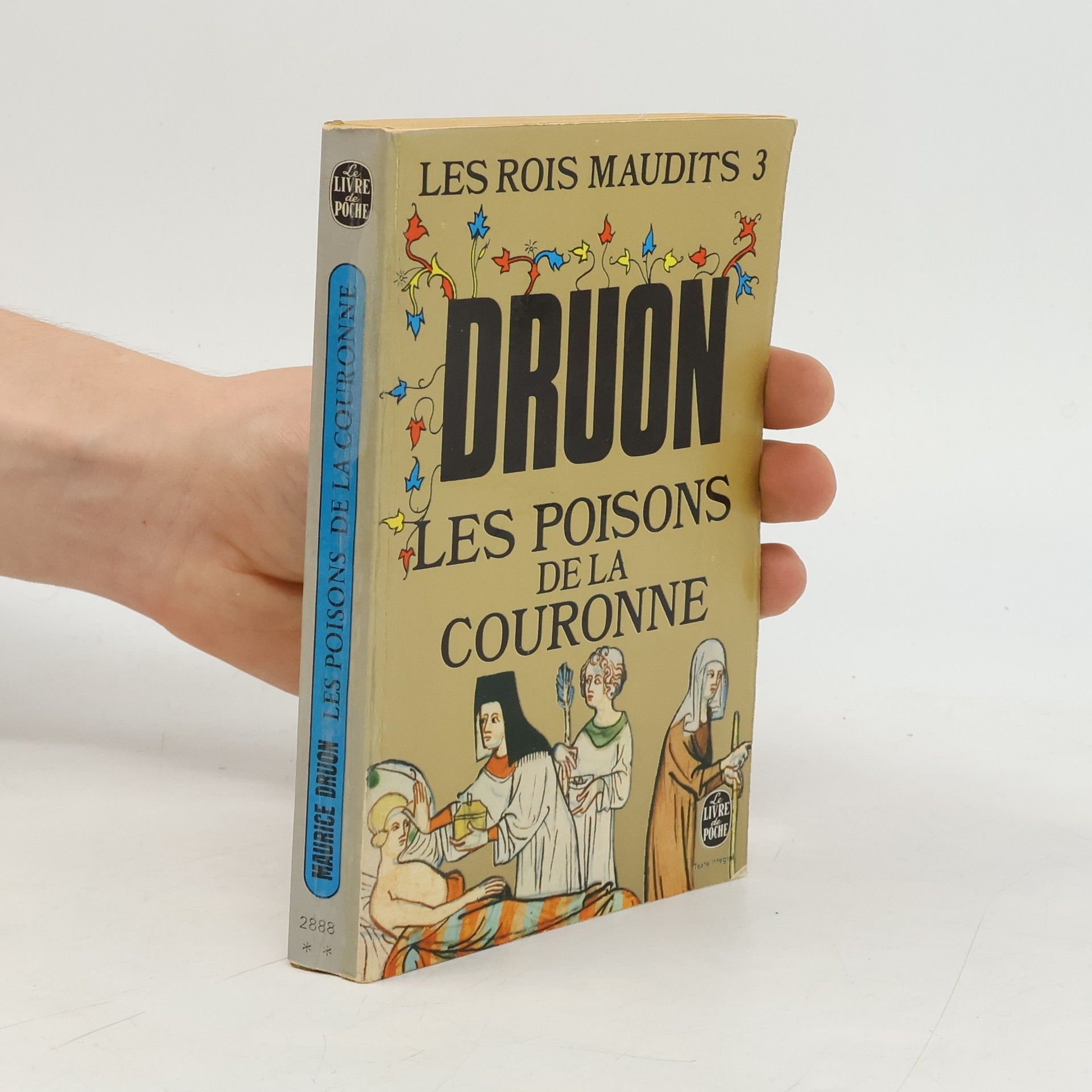 Maurice Druon Les rois maudits : roman historique. III, Les poisons de la Couronne