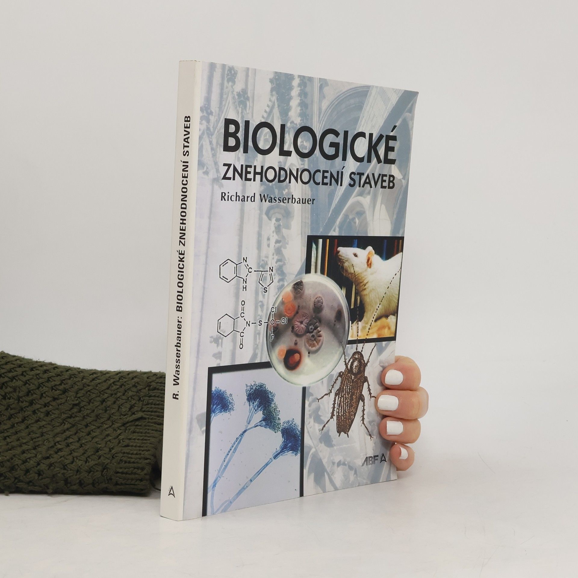 Richard Wasserbauer Biologické znehodnocení staveb