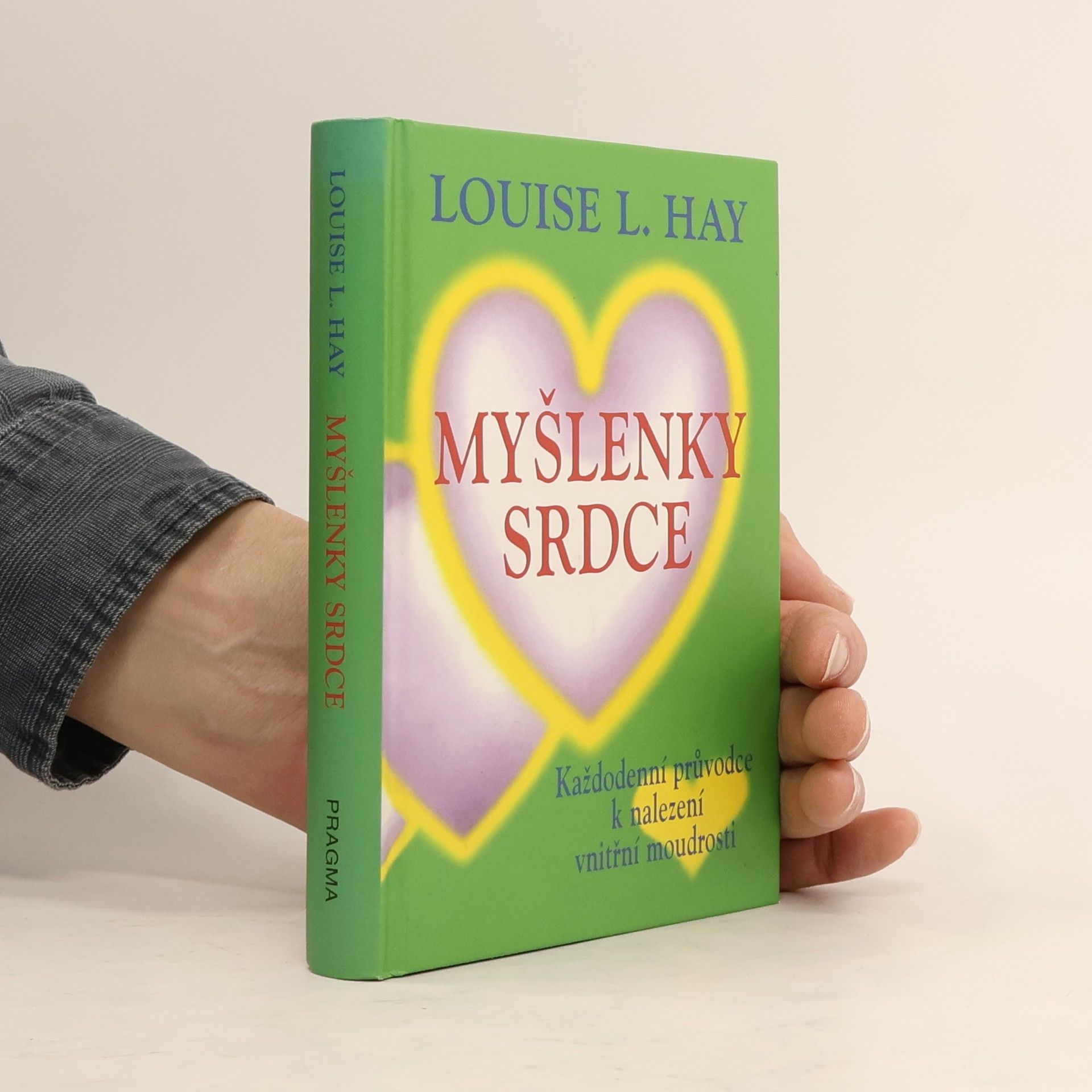 Louise Lynn Hay Myšlenky srdce