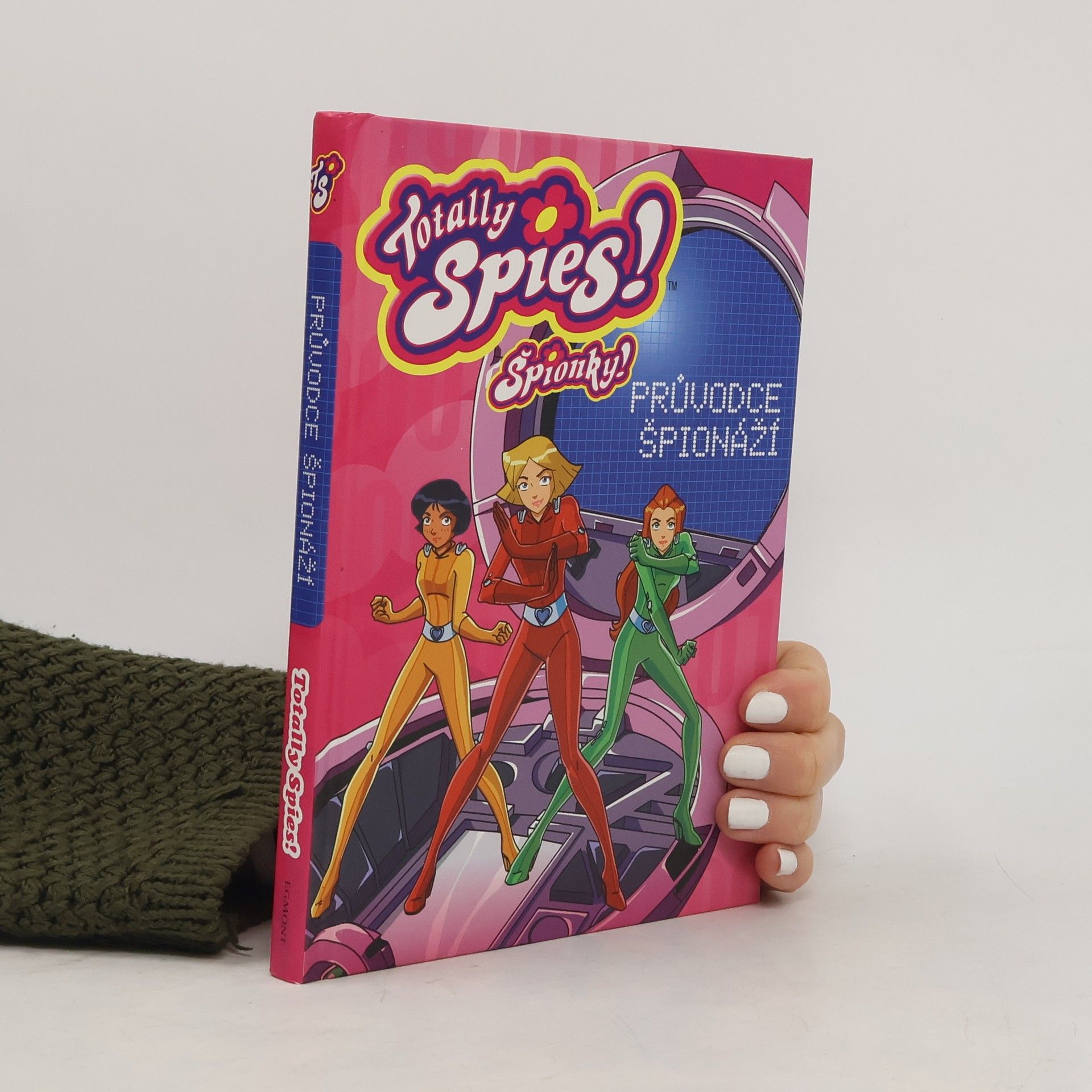 Various authors Špionky!. Průvodce špionáži Totally Spies!