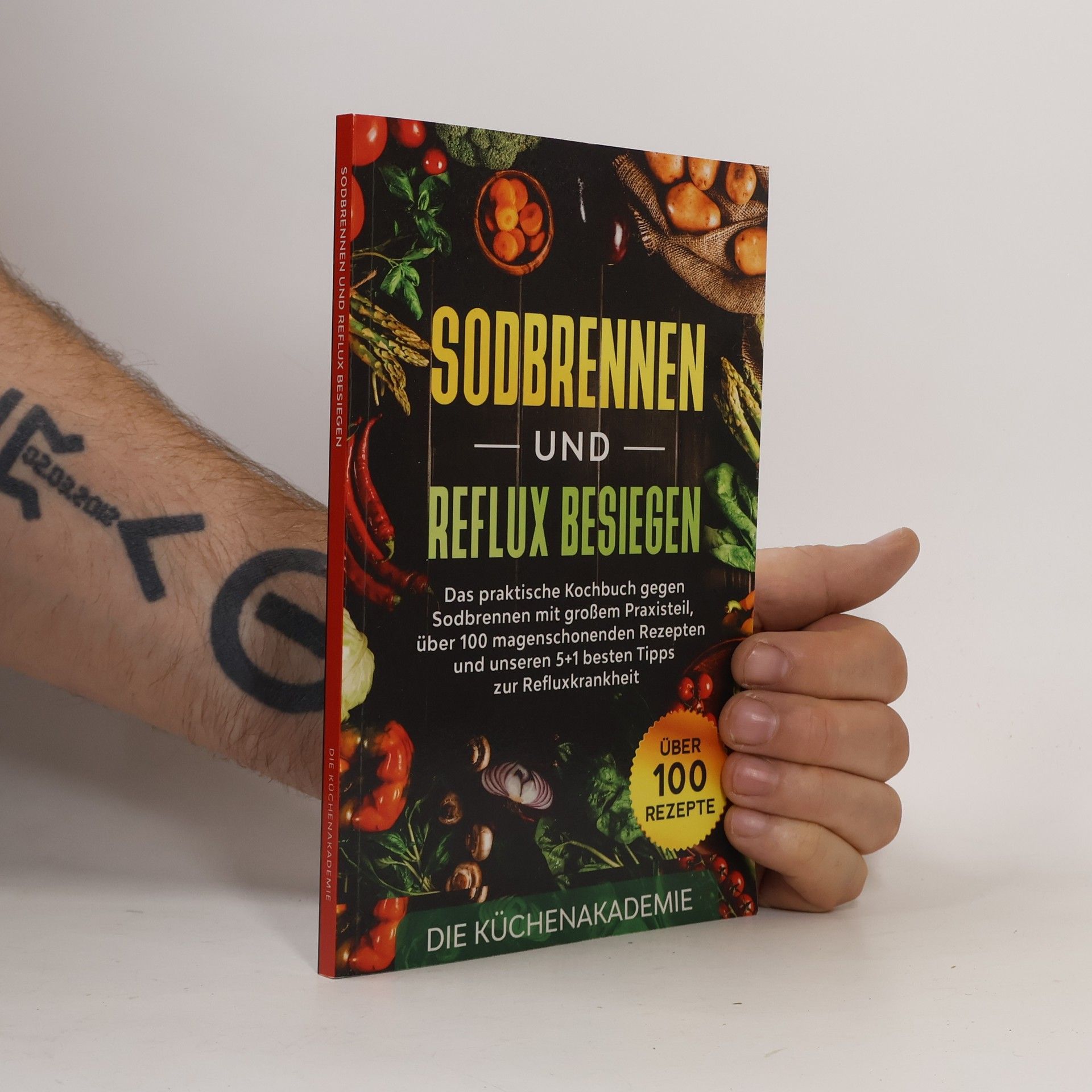Die Küchenakademie Sodbrennen und Reflux besiegen