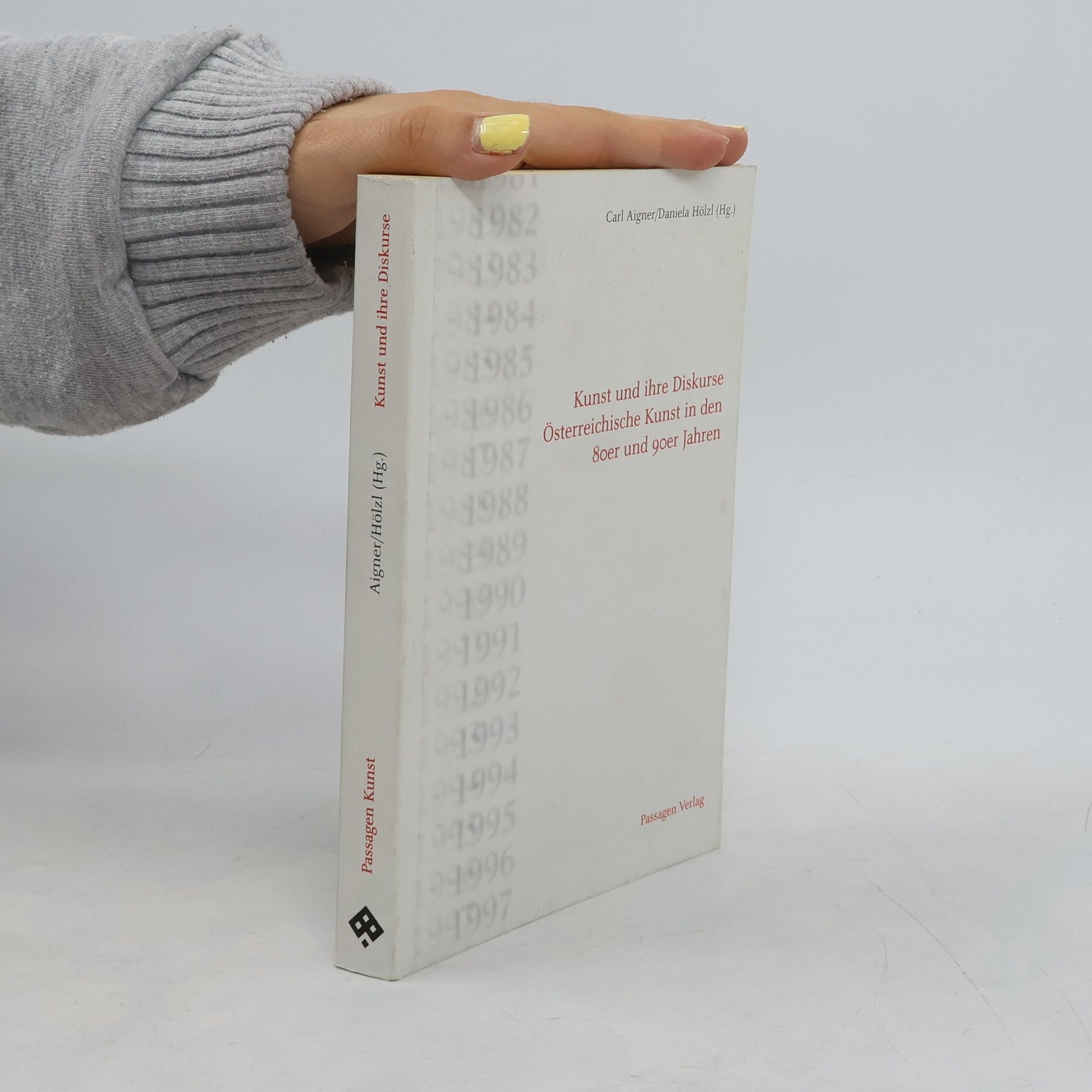 Daniela Hölzl Passagen Kunst: Kunst und ihre Diskurse