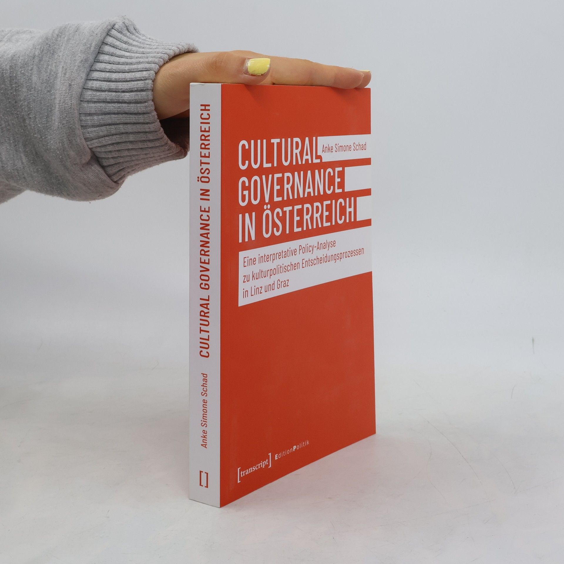 Anke Simone Schad Edition Politik - 70: Cultural Governance in Österreich