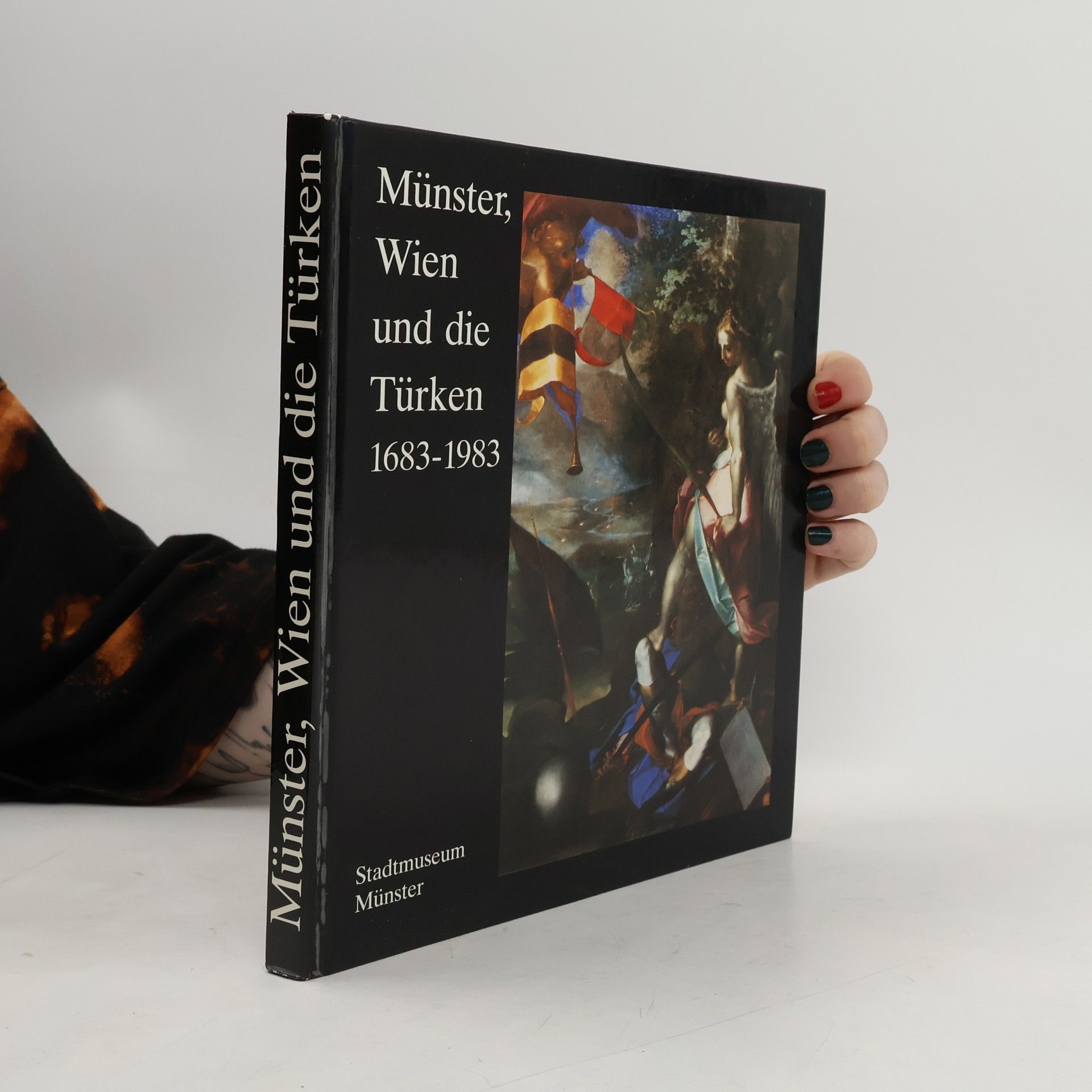 Collectif d'auteurs Münster, Wien, und die Türken, 1683-1983
