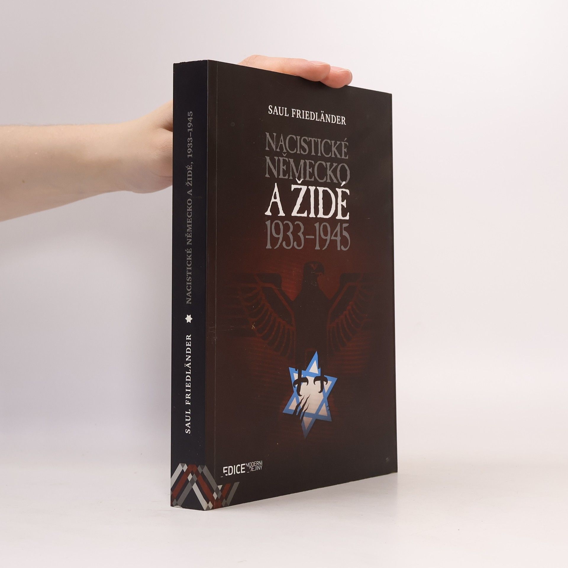 Saul Friedländer Nacistické Německo a Židé, 1933-1945