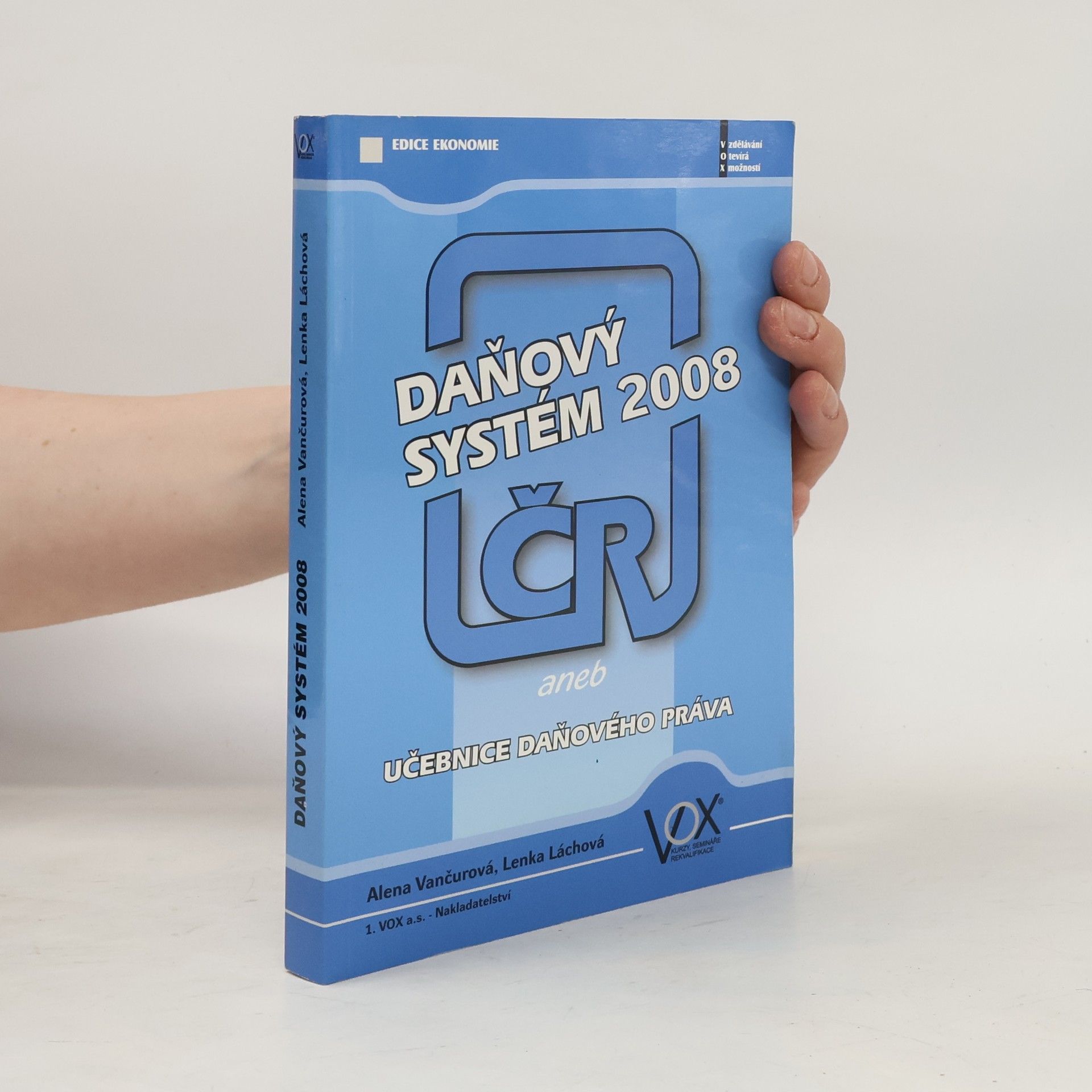 Daňový systém ČR 2008, aneb, Učebnice daňového práva