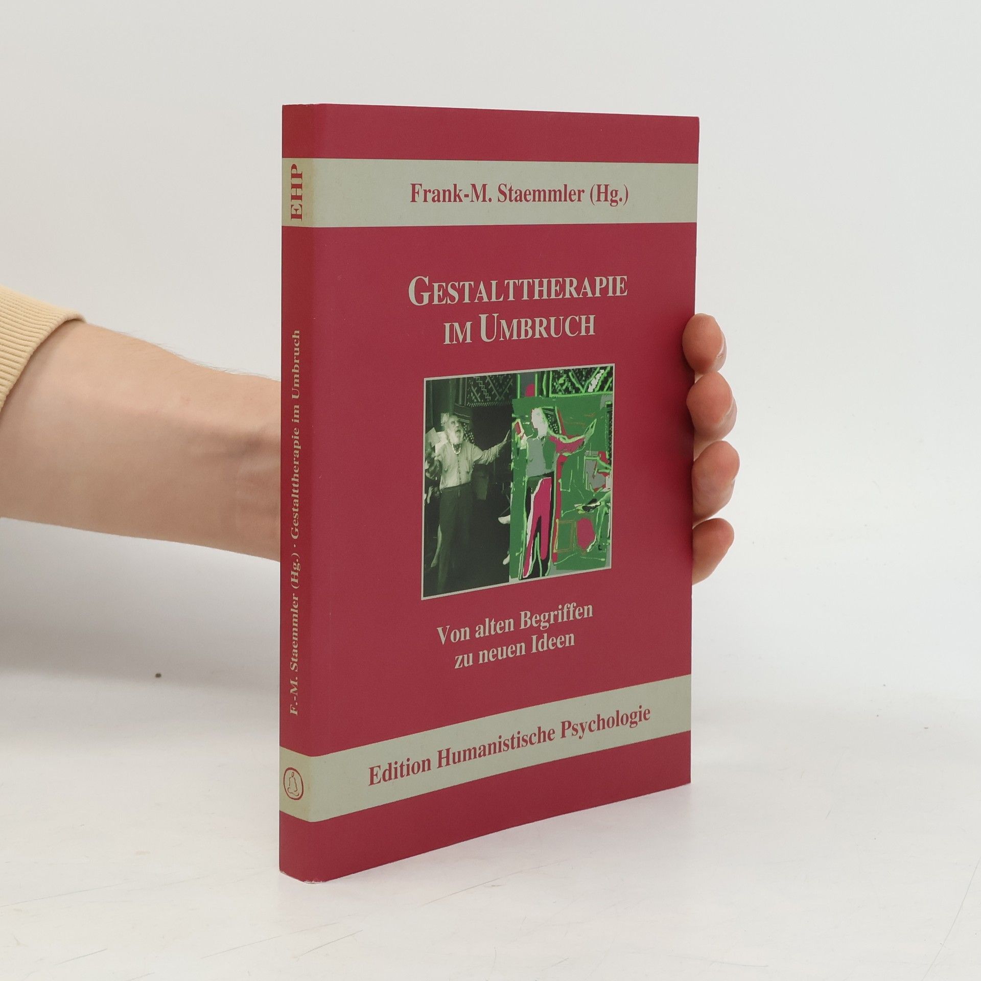 Frank-Matthias Staemmler Edition Humanistische Psychologie: Gestalttherapie im Umbruch