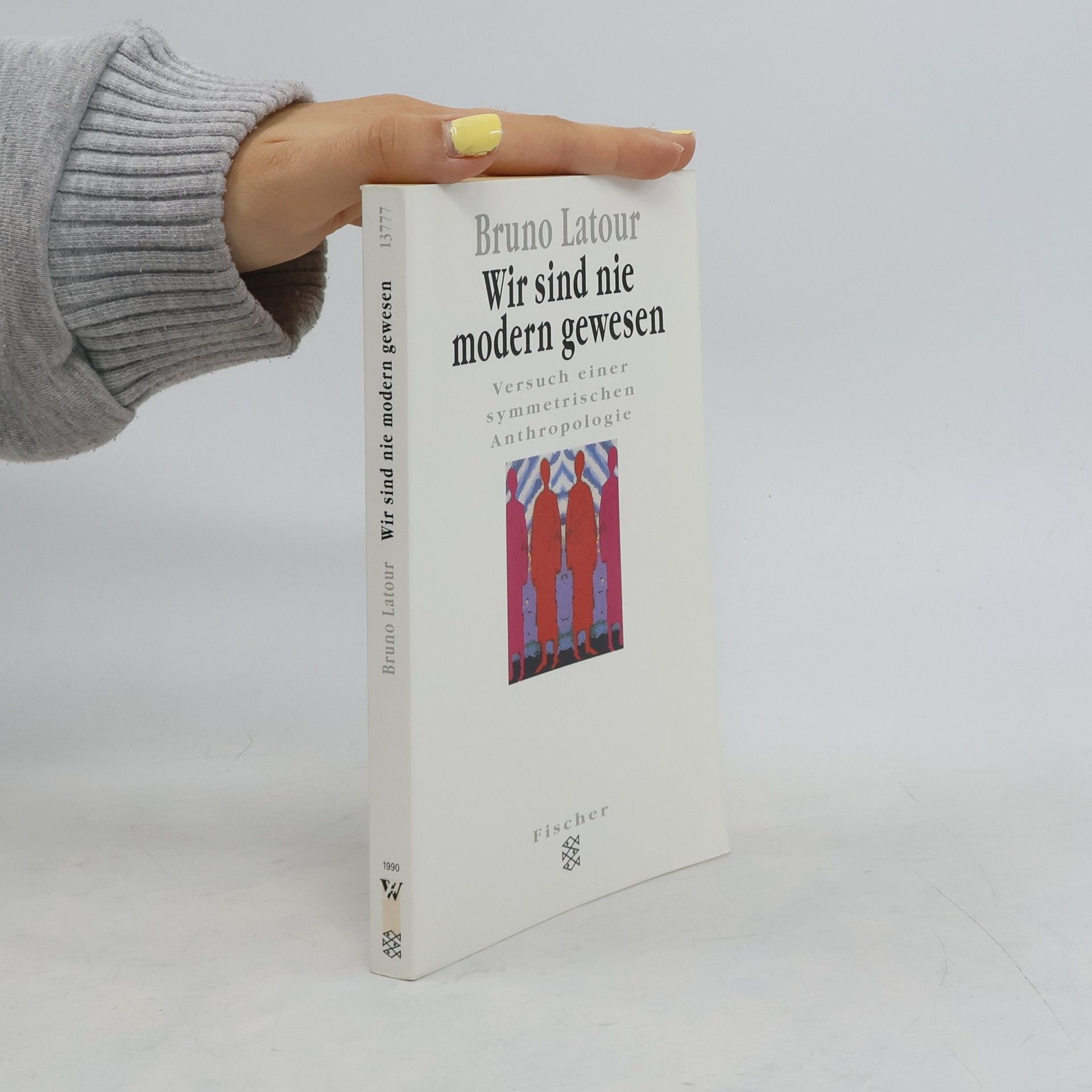 Bruno Latour Wir sind nie modern gewesen