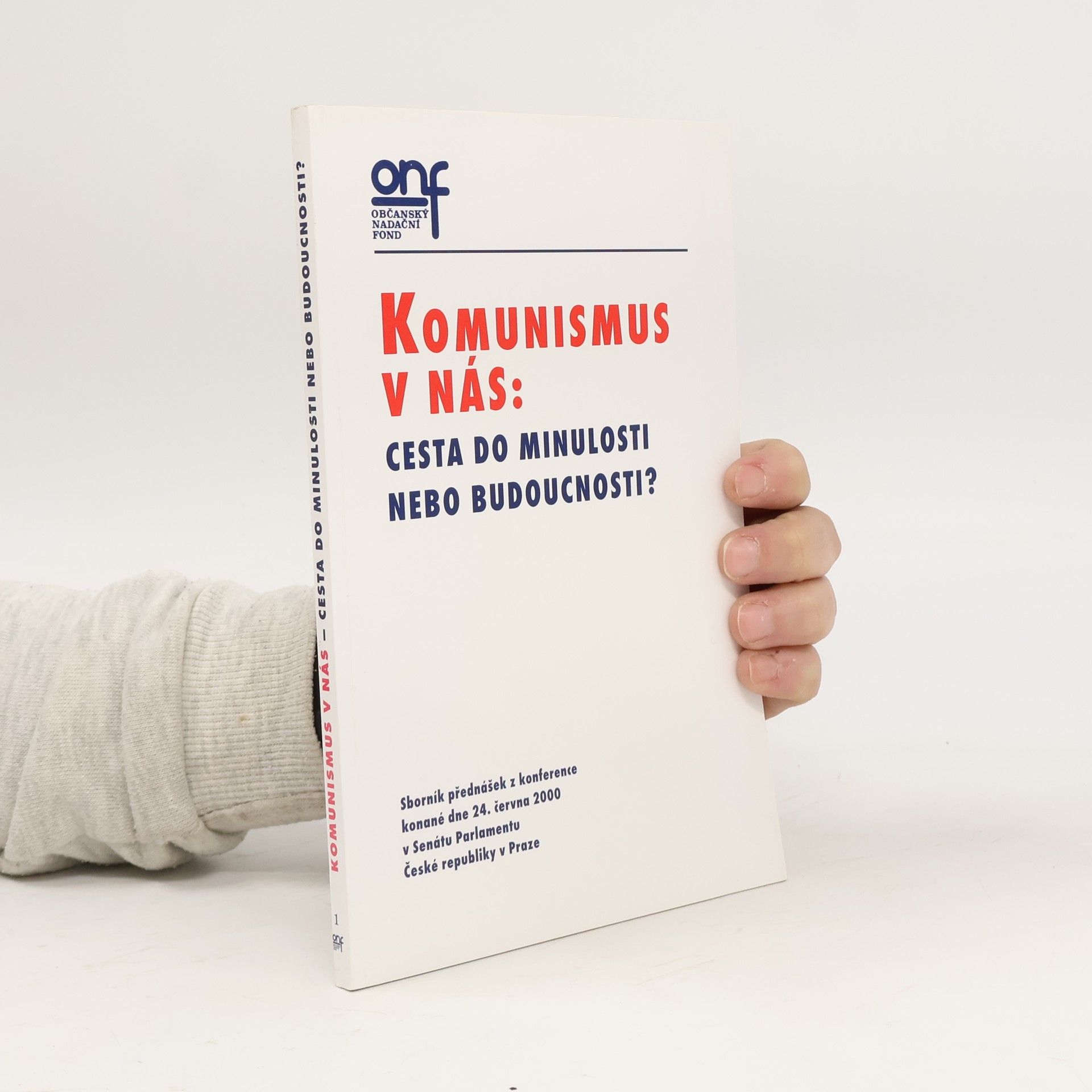 Collectif d'auteurs Komunismus v nás. Cesta do minulosti nebo budoucnosti?