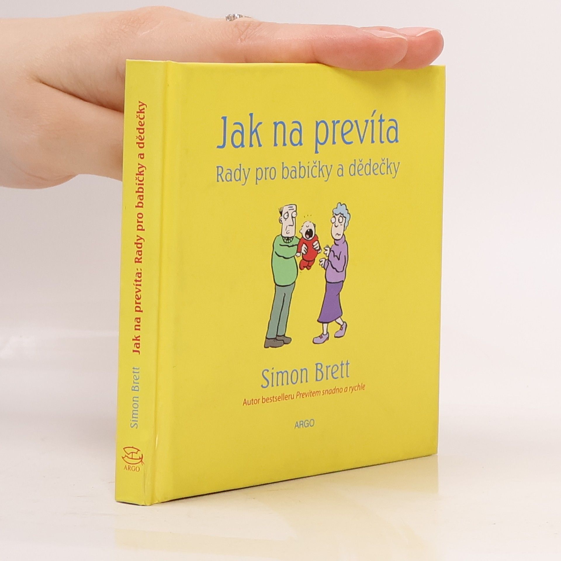 Alex Hallatt Jak na prevíta: Rady pro babičky a dědečky