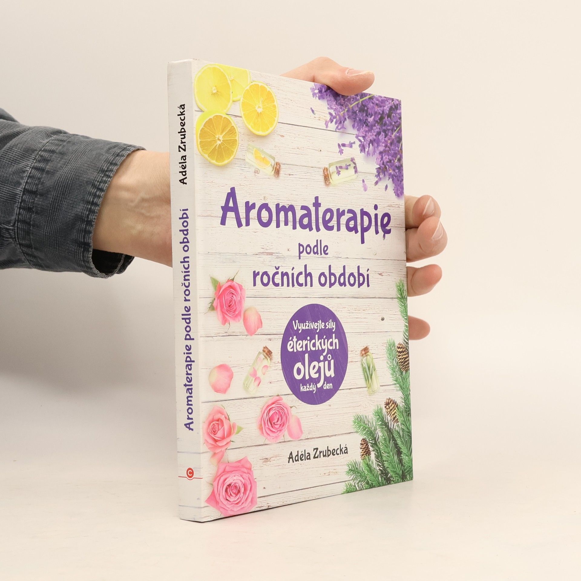 Adéla Zrubecká Aromaterapie podle ročních období