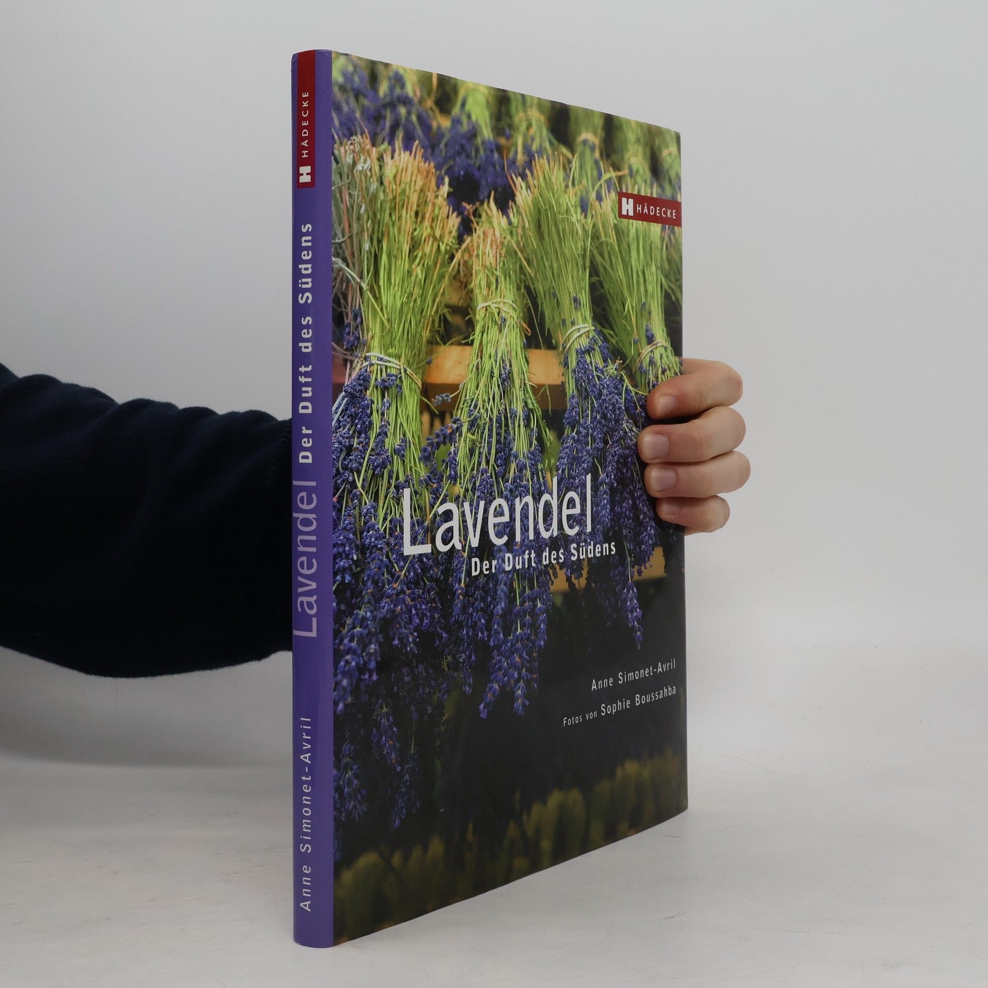 Anne Simonet Avril Lavendel. Der Duft des Südens