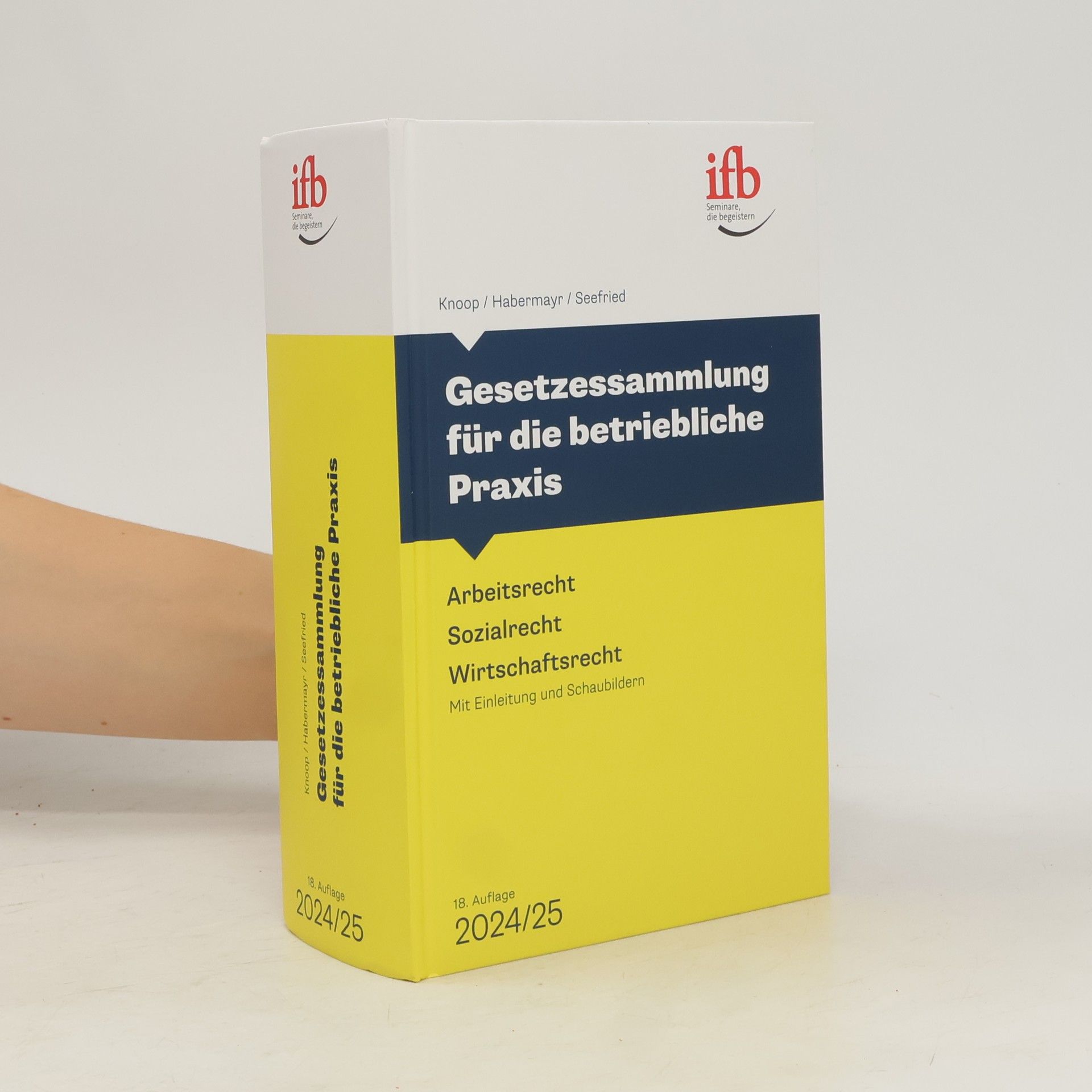 Corinna Seefried Gesetzessammlung für die betriebliche Praxis: Arbeitsrecht - Sozialrecht - Wirtschaftsrecht