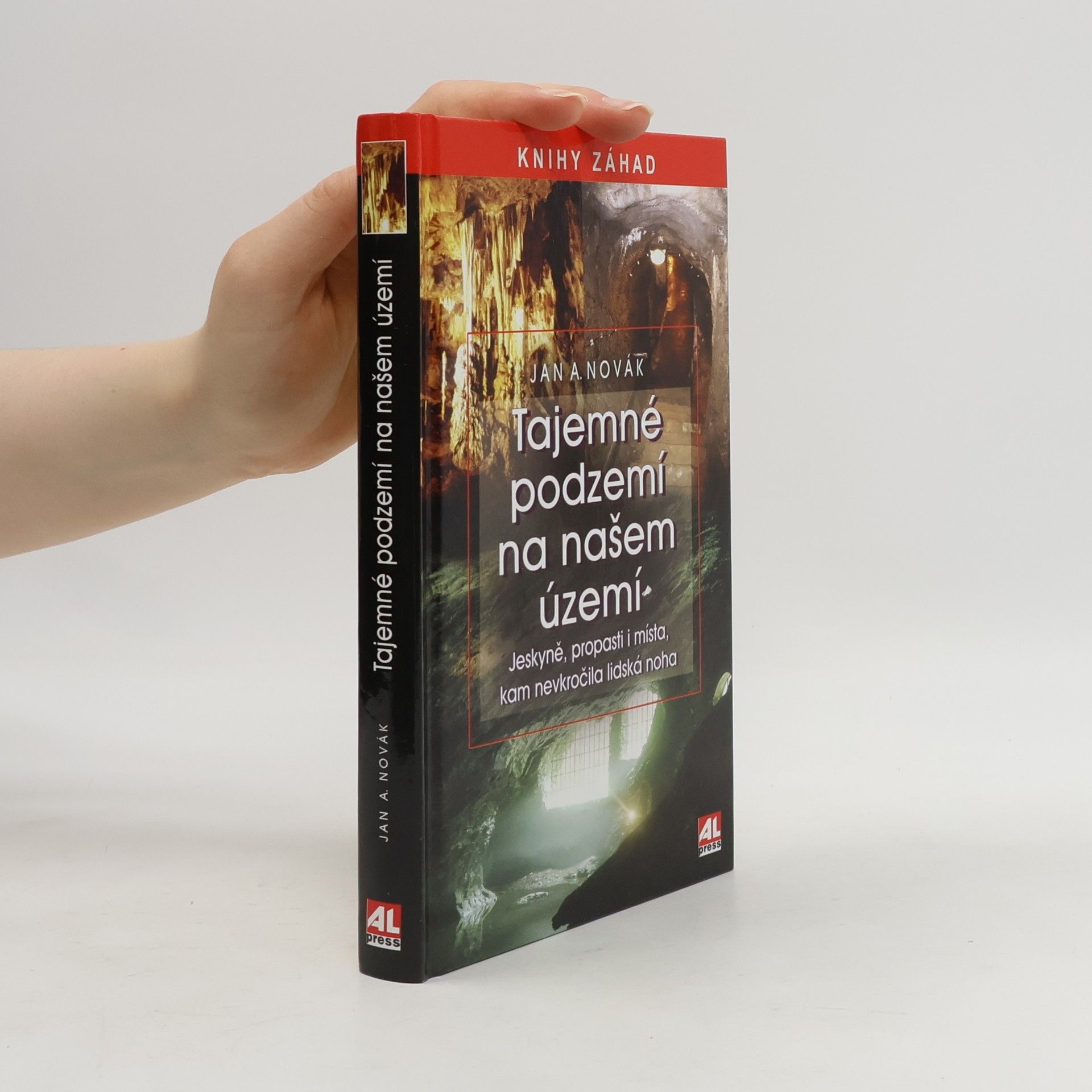 Jan A. Novák Tajemné podzemí na našem území