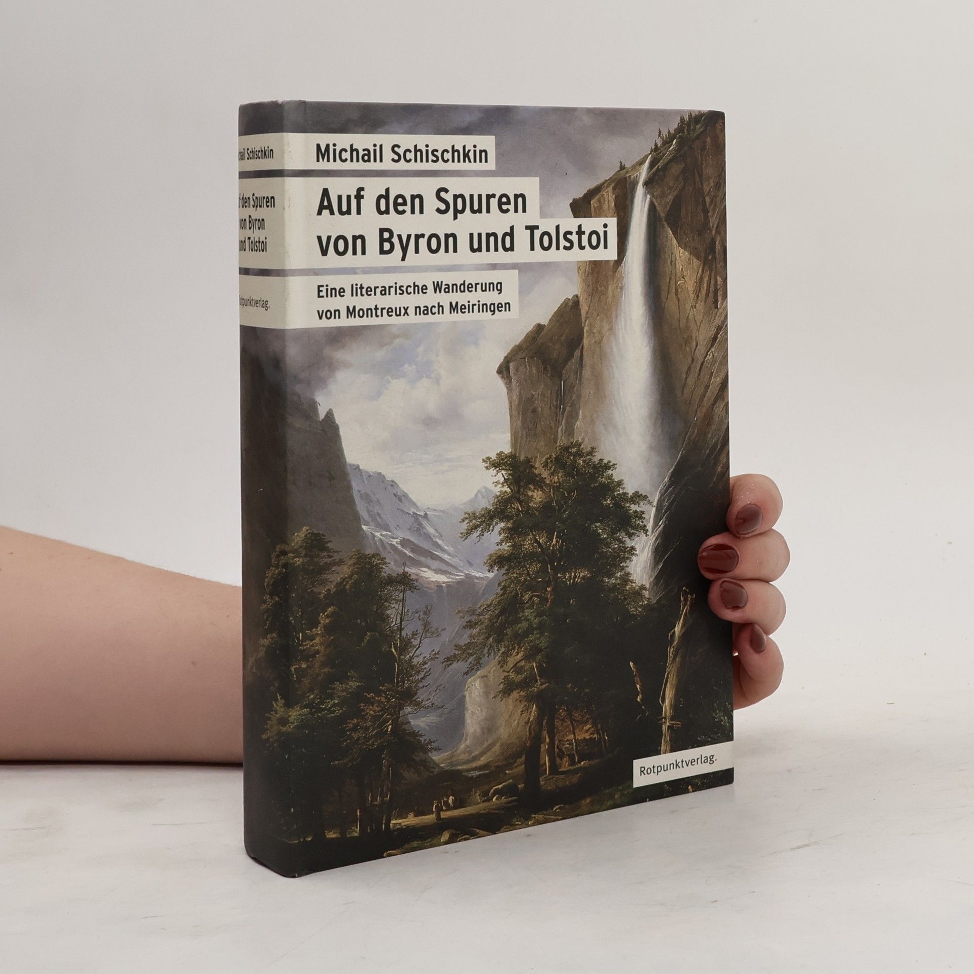 Michail Schischkin Auf den Spuren von Byron und Tolstoi