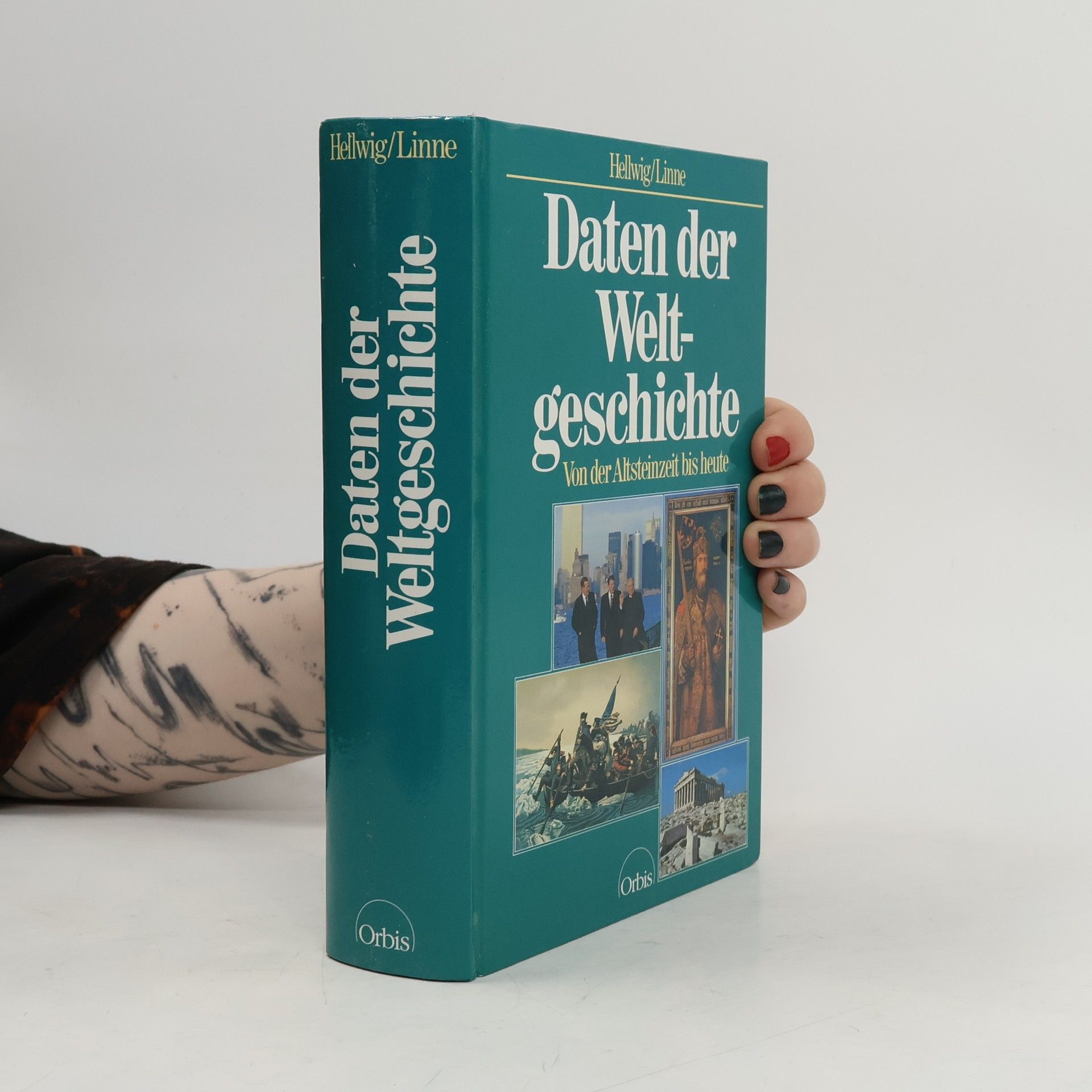 Gerhard Hellwig Daten der Weltgeschichte. Von der Altsteinzeit bis heute