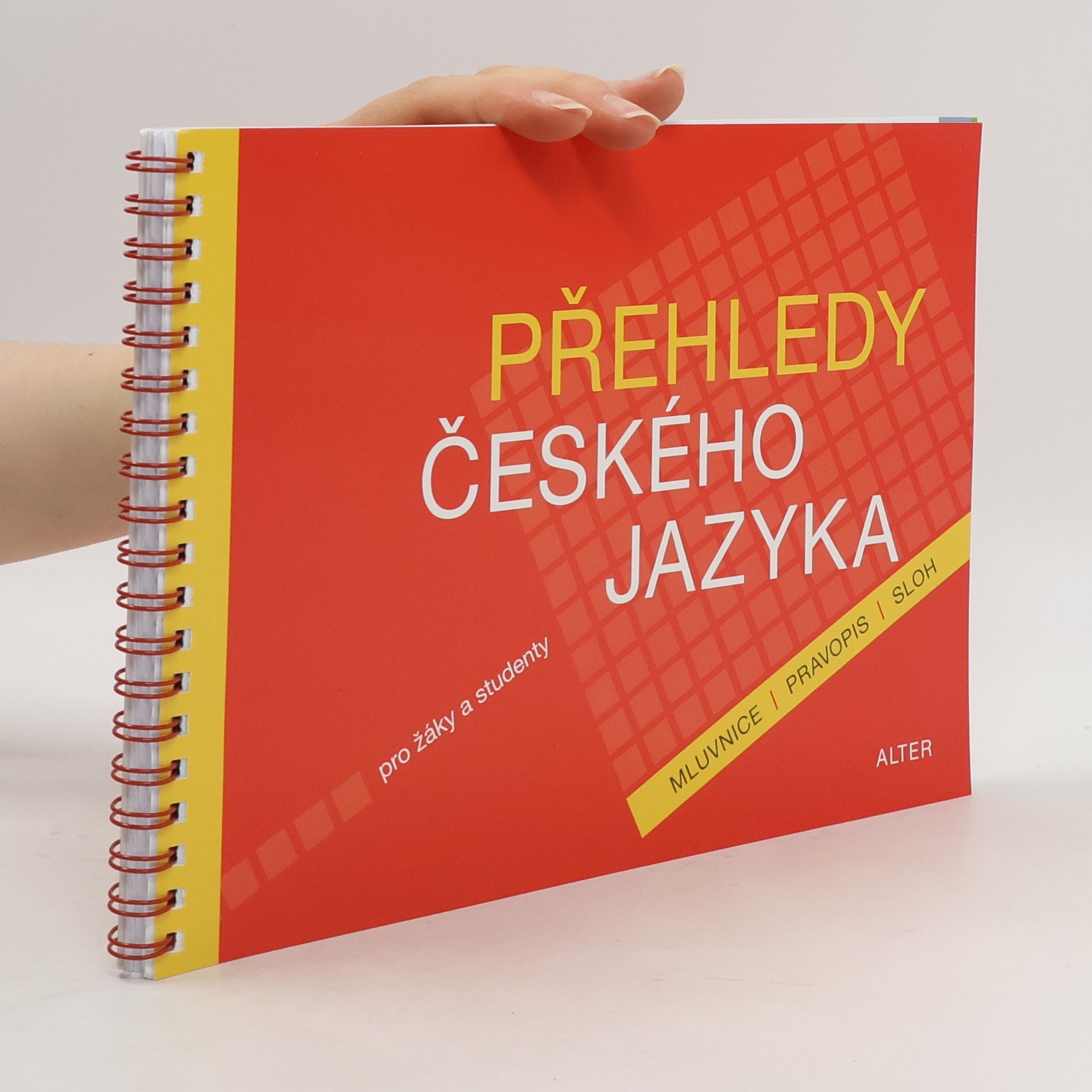 Lenka Bradáčová Přehledy českého jazyka pro žáky a studenty : mluvnice, pravopis, sloh