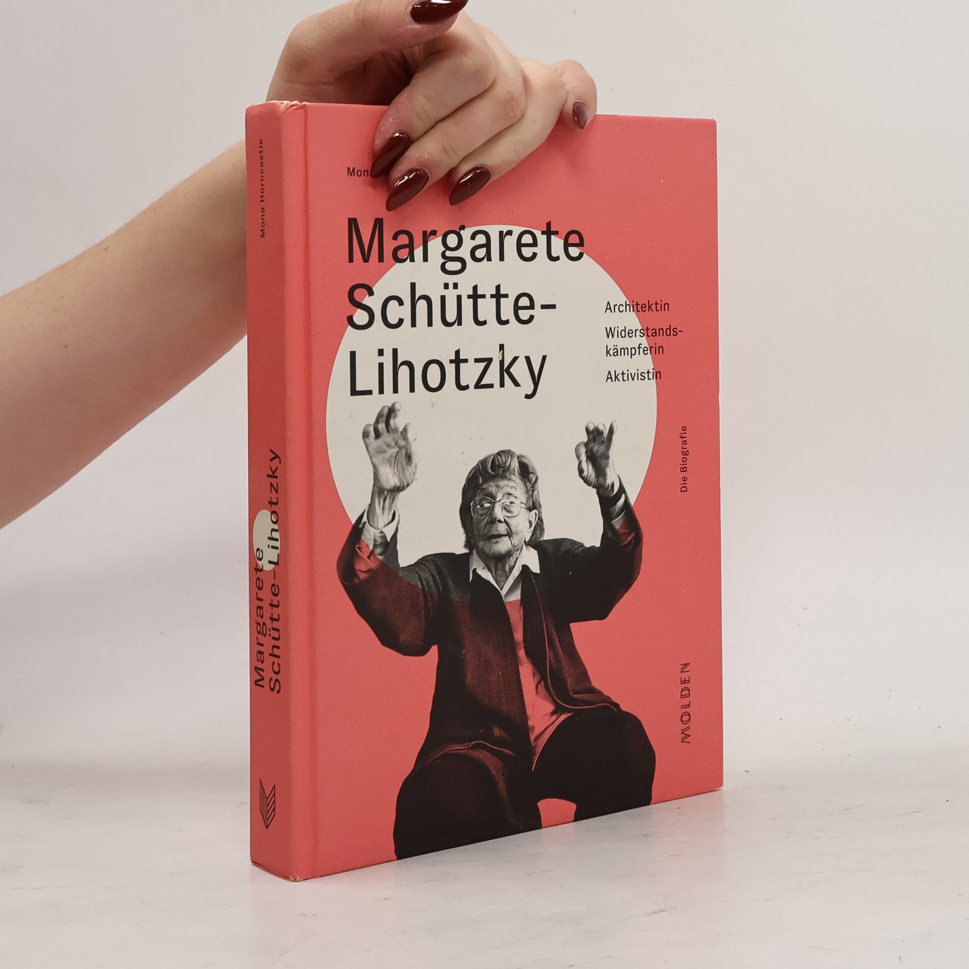 Mona Horncastle Margarete Schütte-Lihotzky