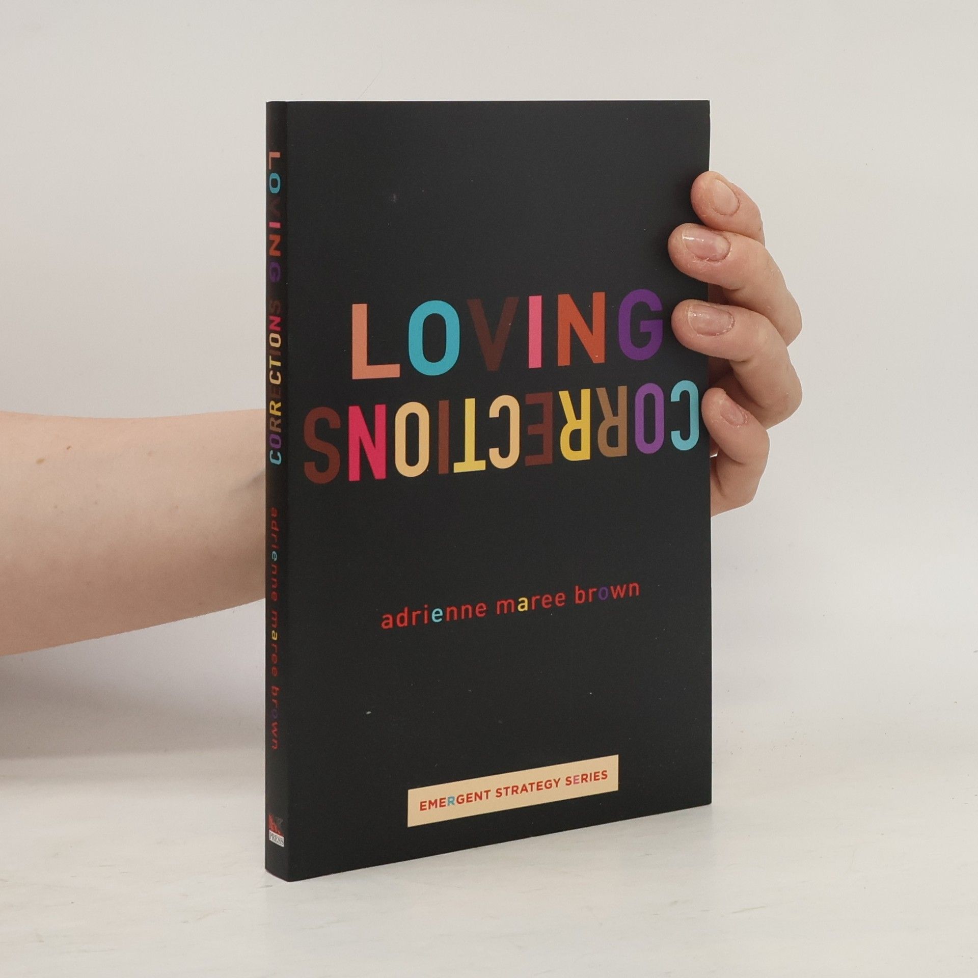 Adrienne Maree Brown Emergent Strategy Series: Loving Corrections