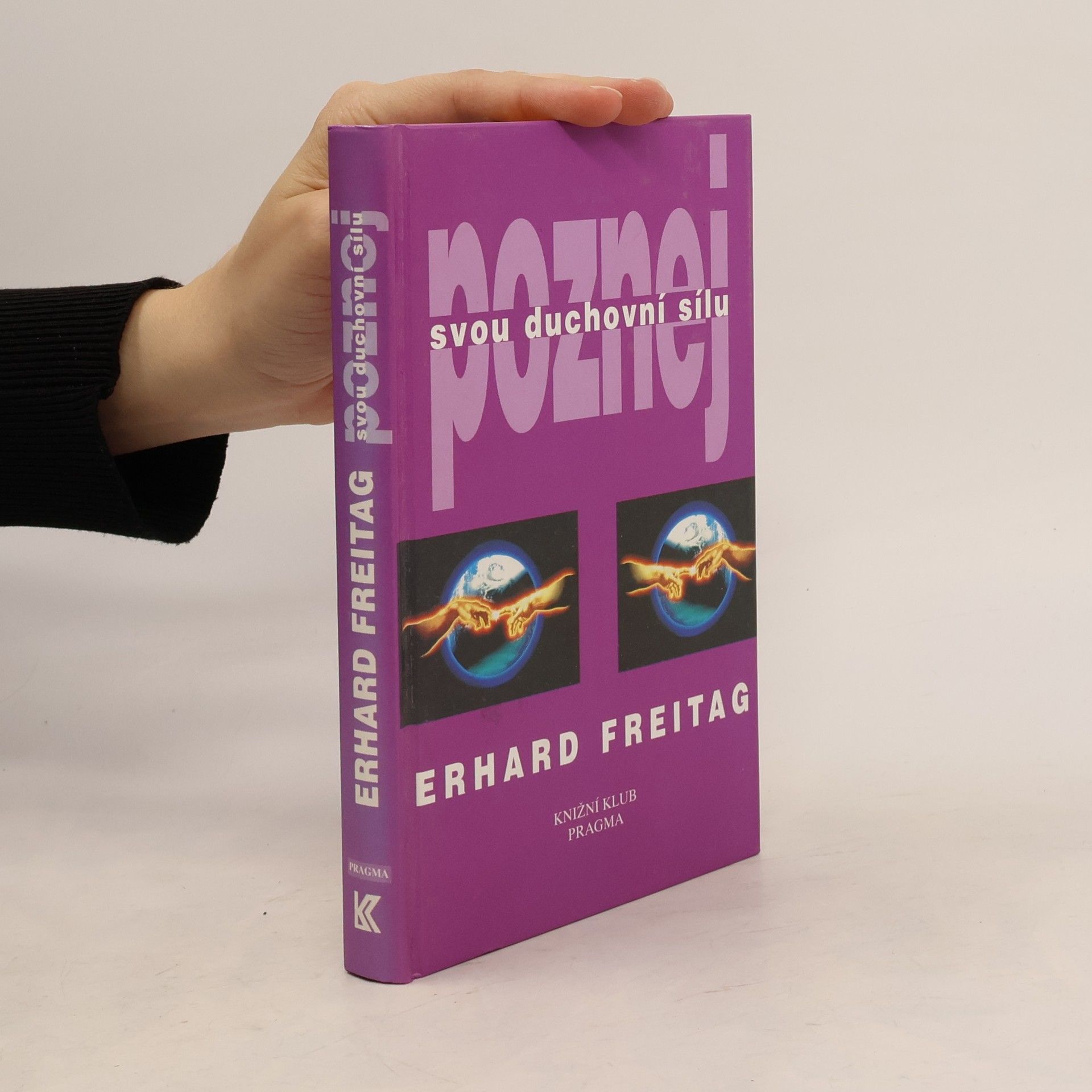 Erhard F. Freitag Poznej svou duchovní sílu