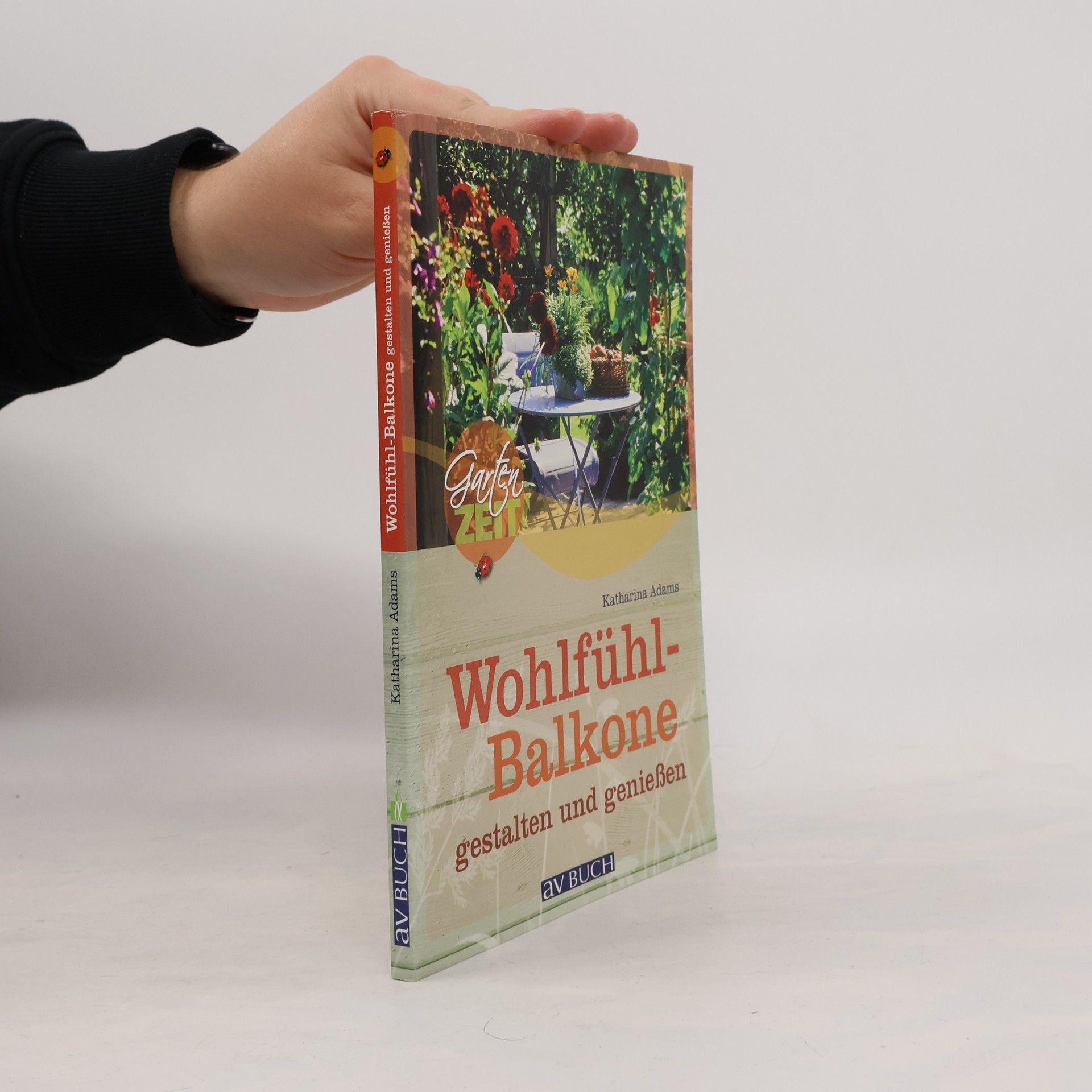 Katharina Adams Wohlfühl-Balkone gestalten und genießen