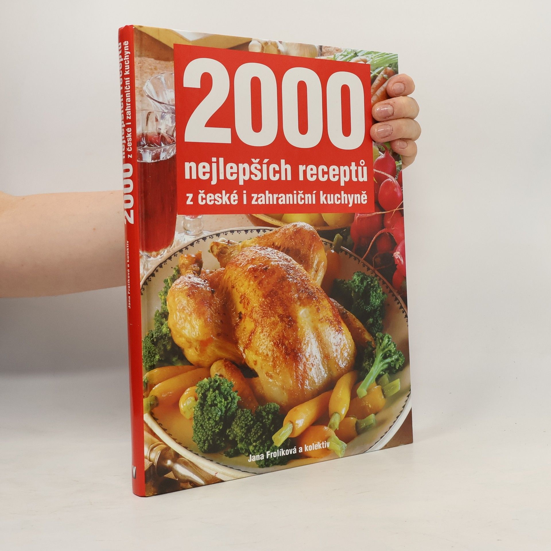 Jana Frolíková 2000 nejlepších receptů z české i zahraniční kuchyně