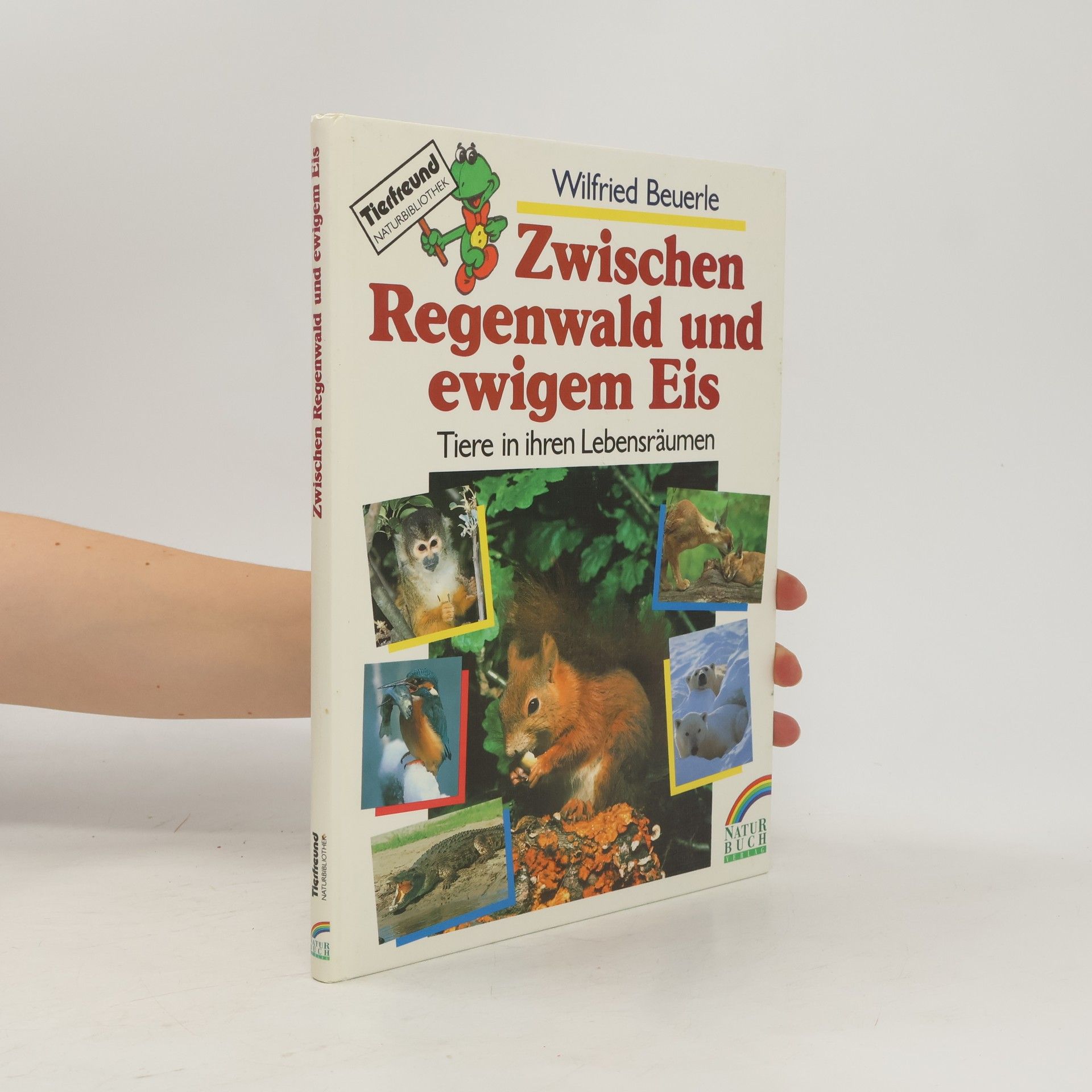 Zwischen Regenwald und ewigem Eis. Tiere in ihren Lebensräumen.