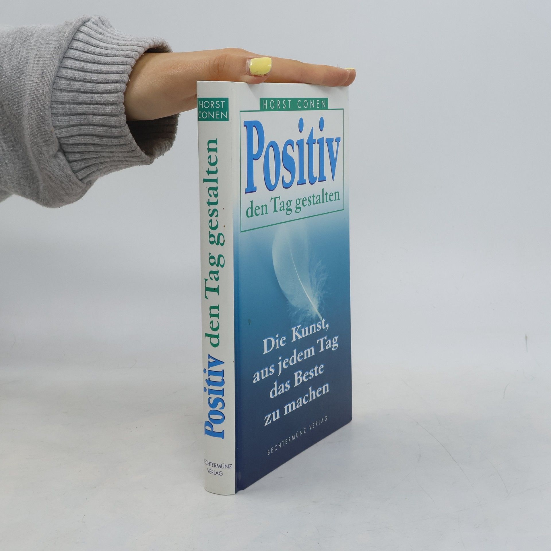 Horst Conen Positiv den Tag gestalten.
