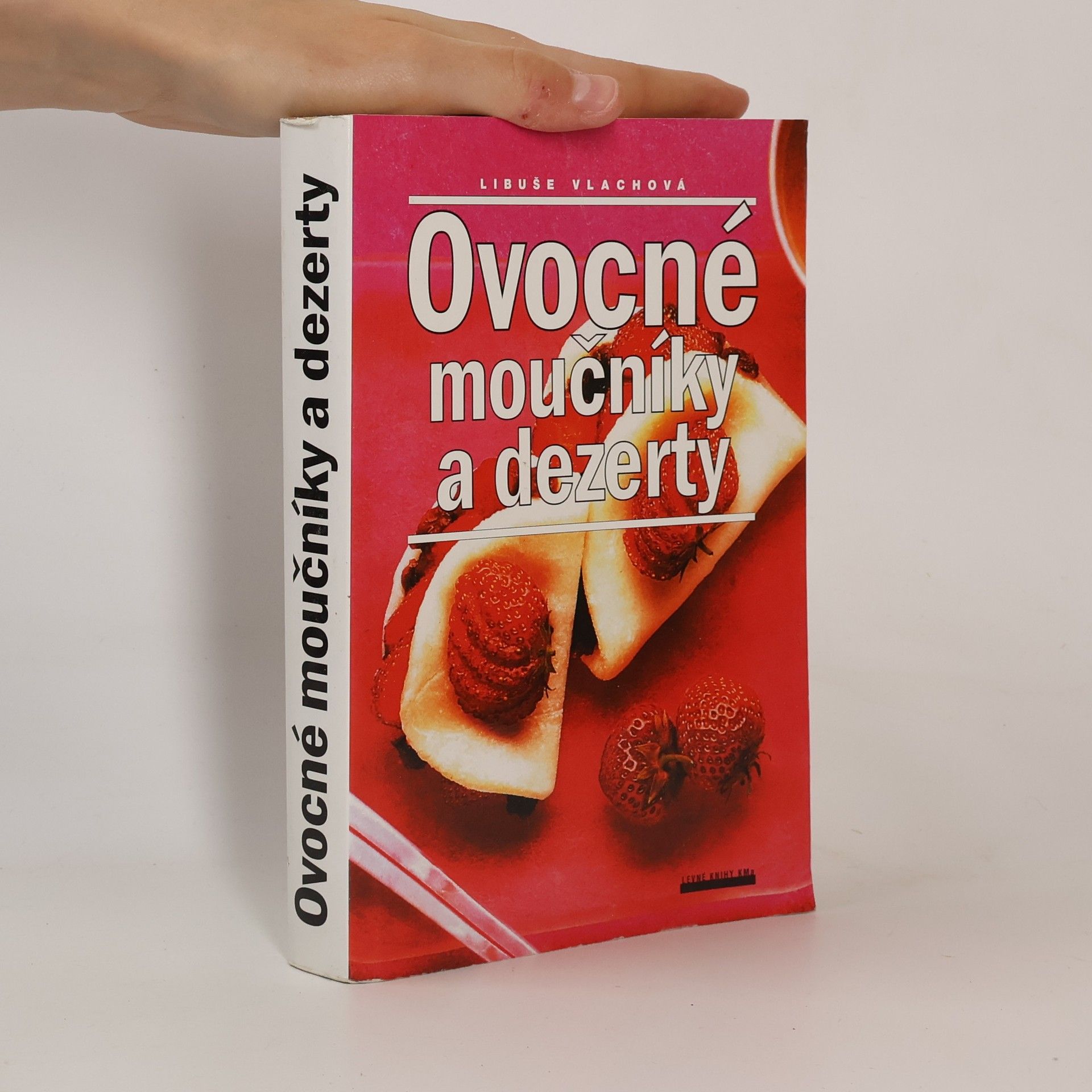 Libuše Vlachová Ovocné moučníky a dezerty