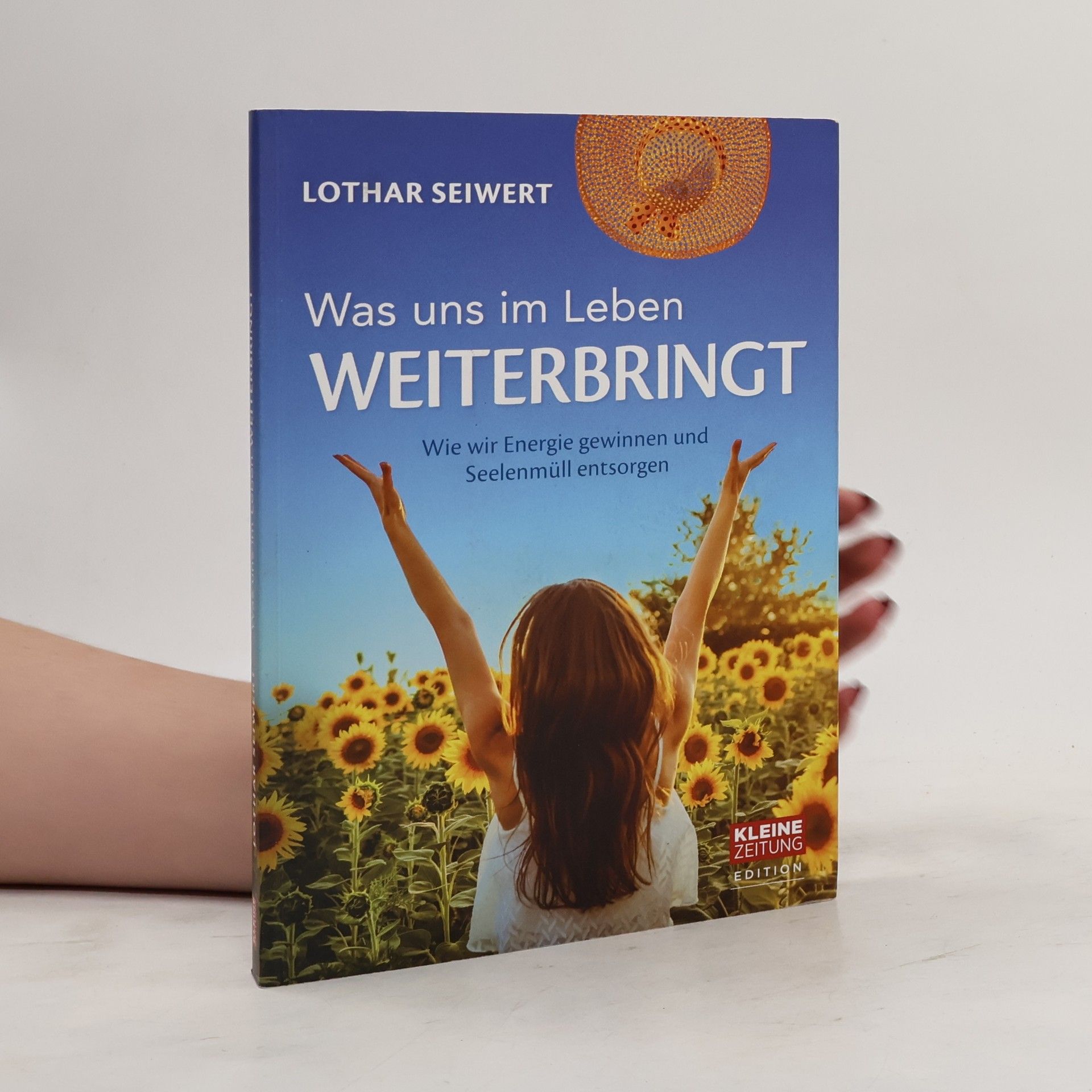 Lothar Seiwert Was uns im Leben weiterbringt