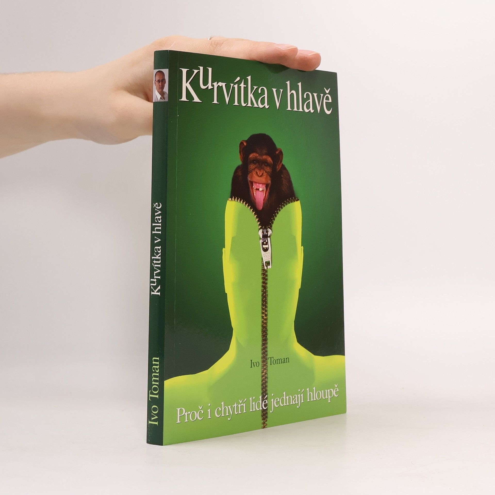 Ivo Toman Kurvítka v hlavě. Proč i chytří lidé jednají hloupě