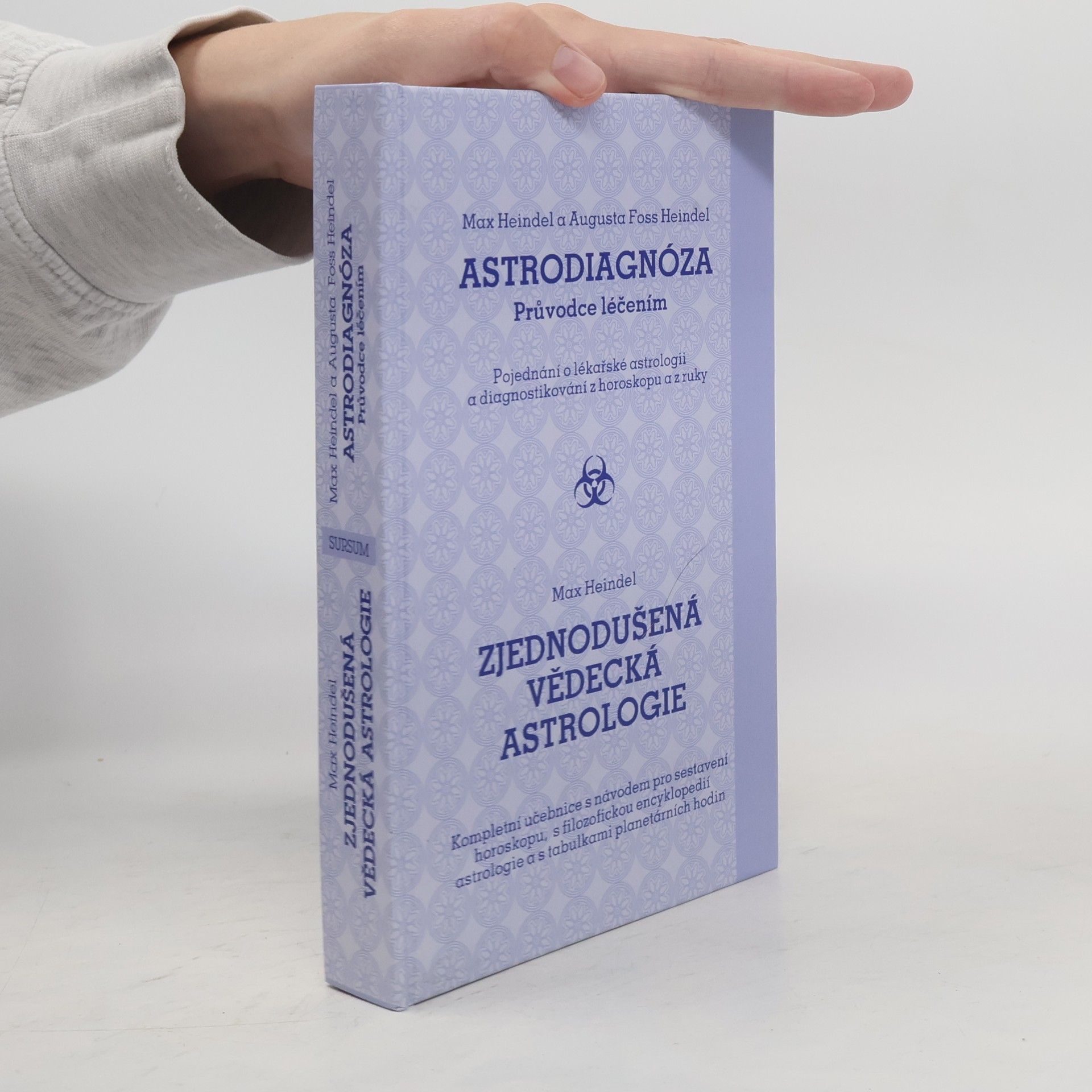 Augusta Foss-Heindel Astrodiagnóza: průvodce léčením - pojednání o lékařské astrologii a diagnostikování z horoskopu a z ruky