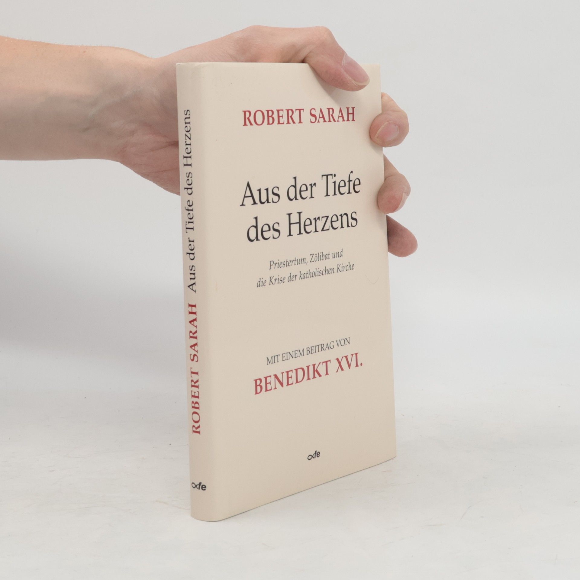 Robert Sarah Aus der Tiefe des Herzens