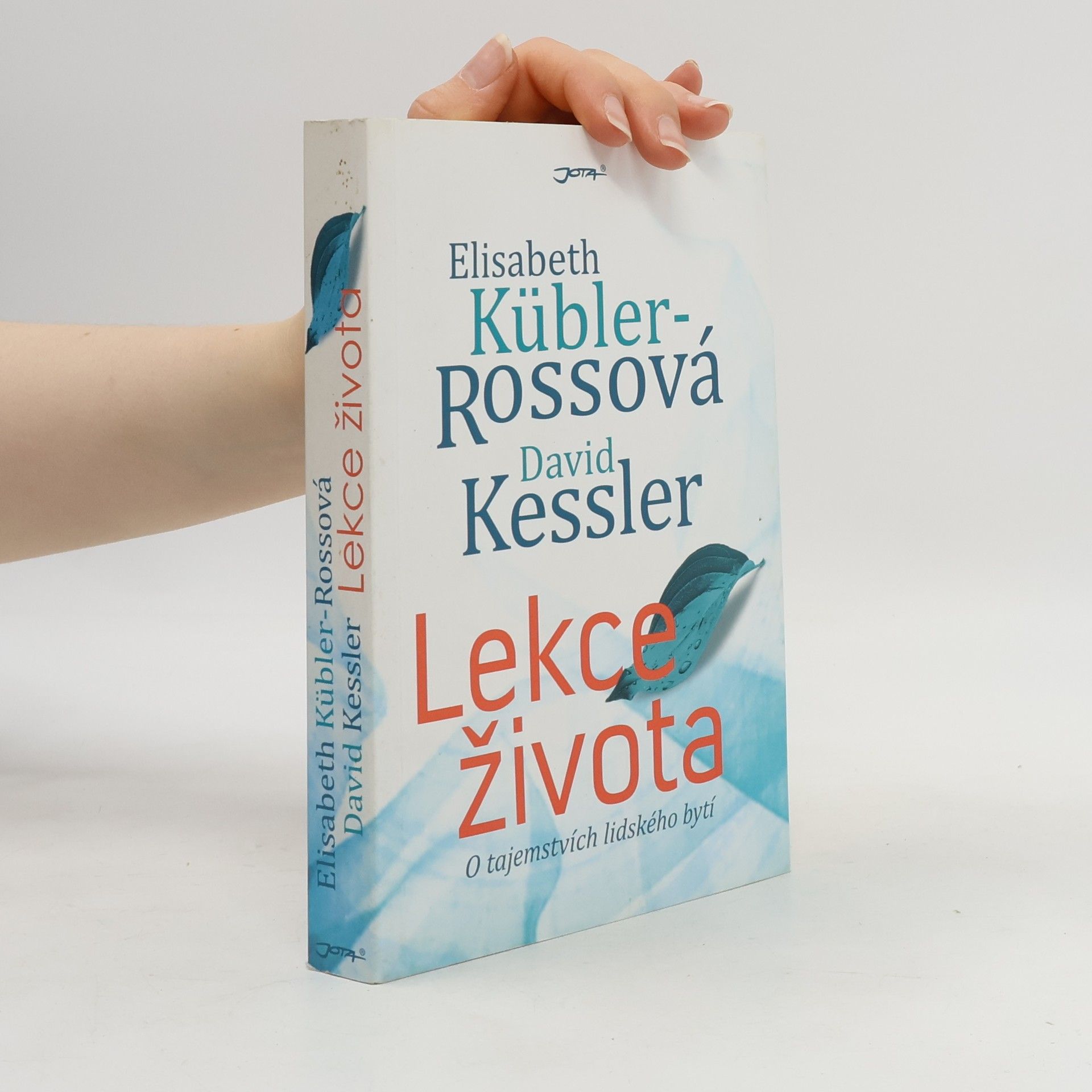 Elisabeth Kübler-Ross Lekce života: O tajemstvích lidského bytí