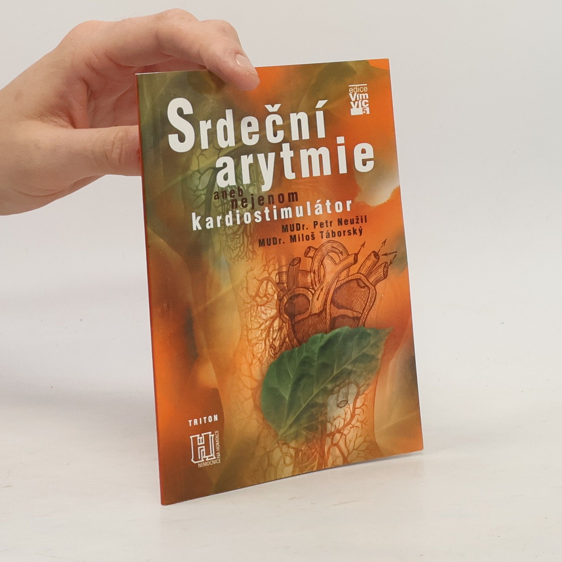 Miloš Táborský Srdeční arytmie, aneb, nejenom kardiostimulátor