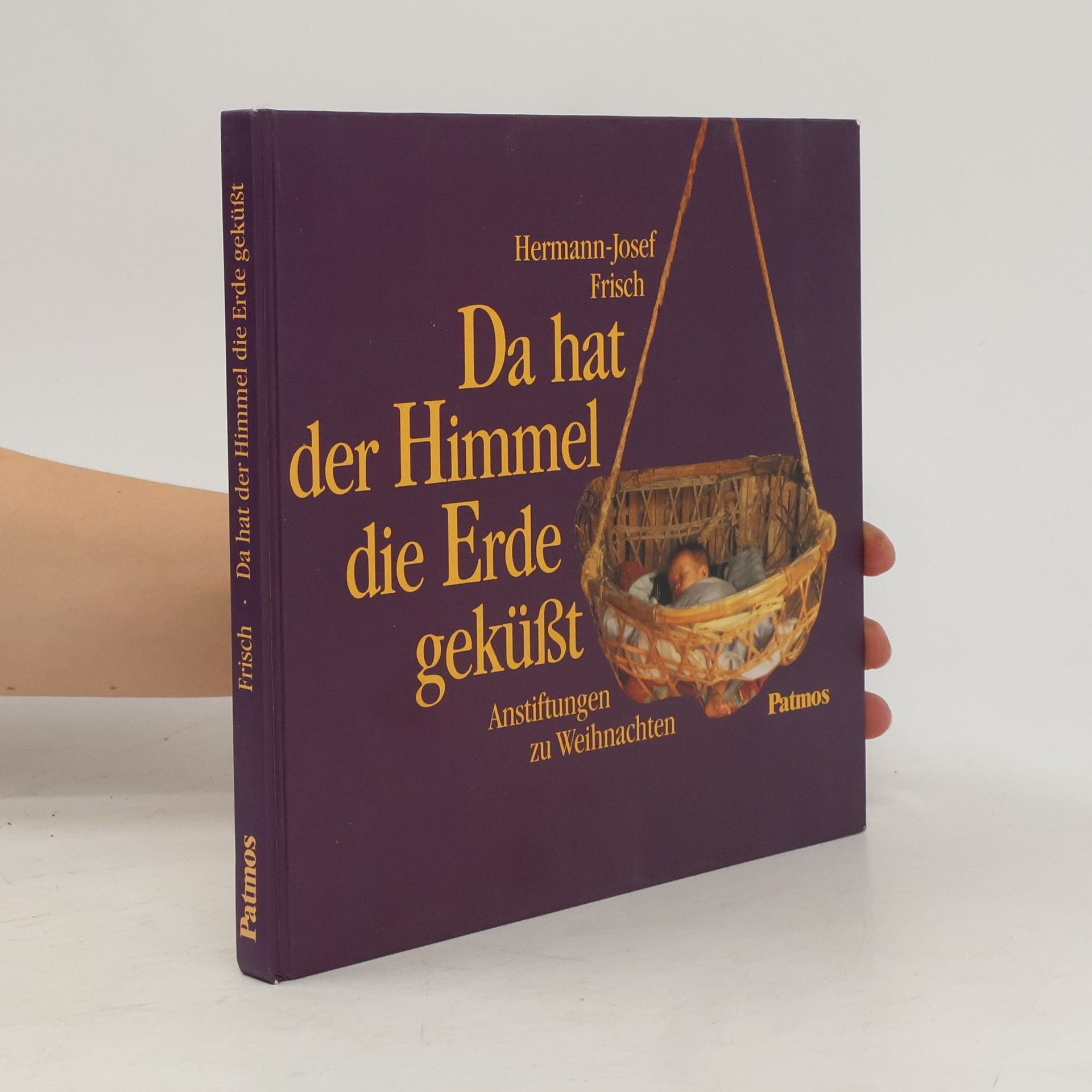 Hermann-Josef Frisch Da hat der Himmel die Erde geküsst