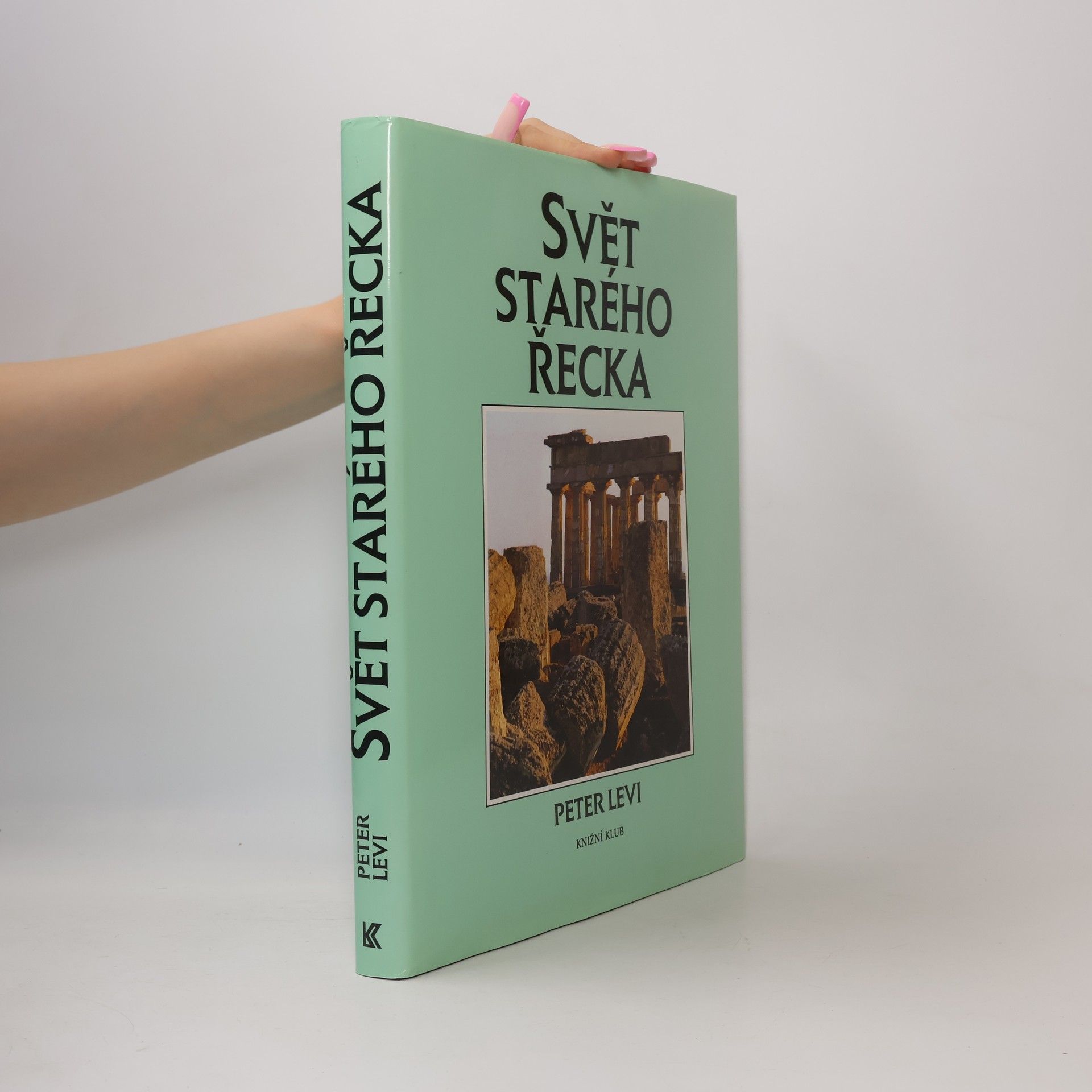 Peter Levi Svět starého Řecka