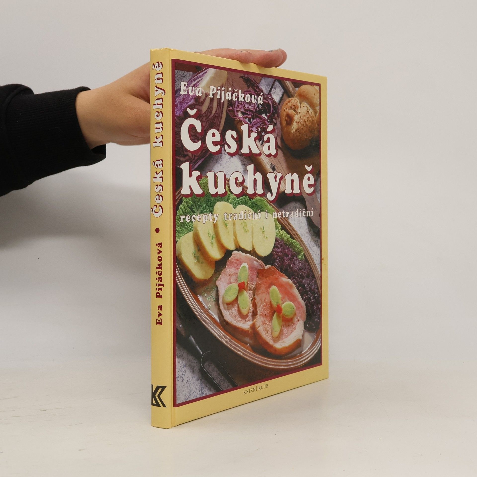 Eva Pijáčková Česká kuchyně. Recepty tradiční i netradiční