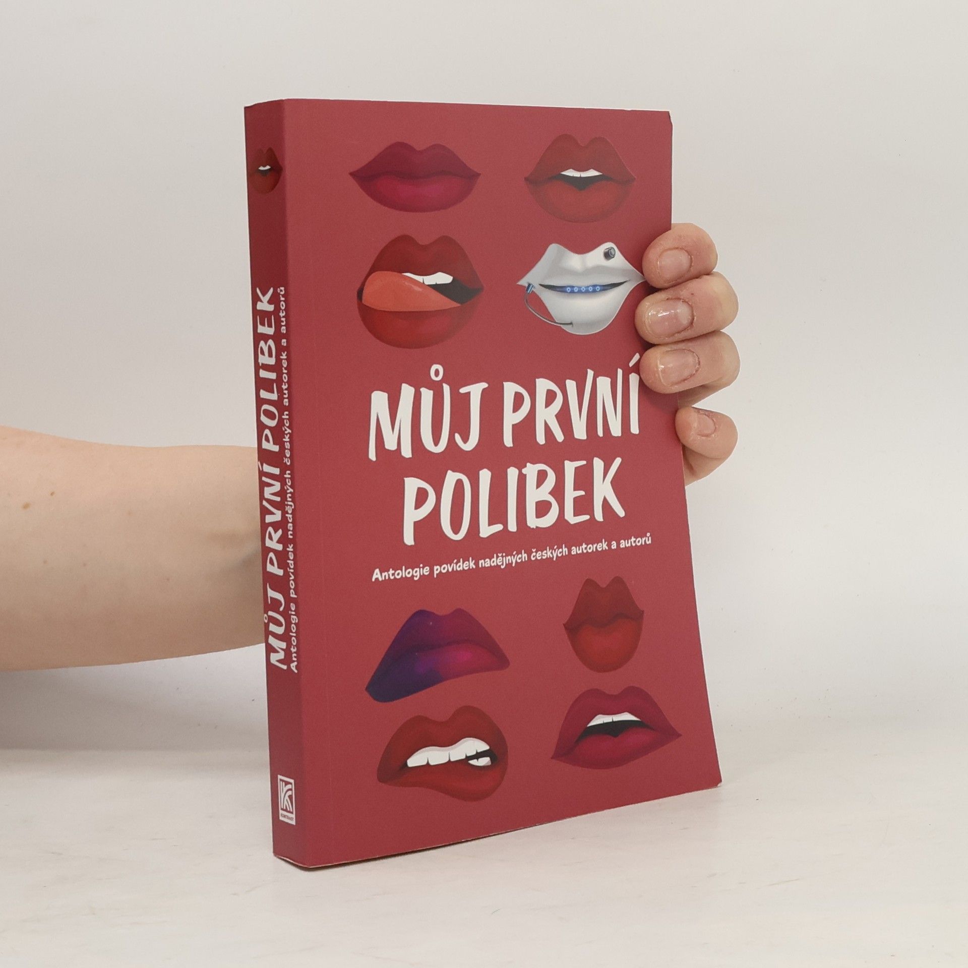 Various authors Můj první polibek : antologie povídek nadějných českých autorek a autorů
