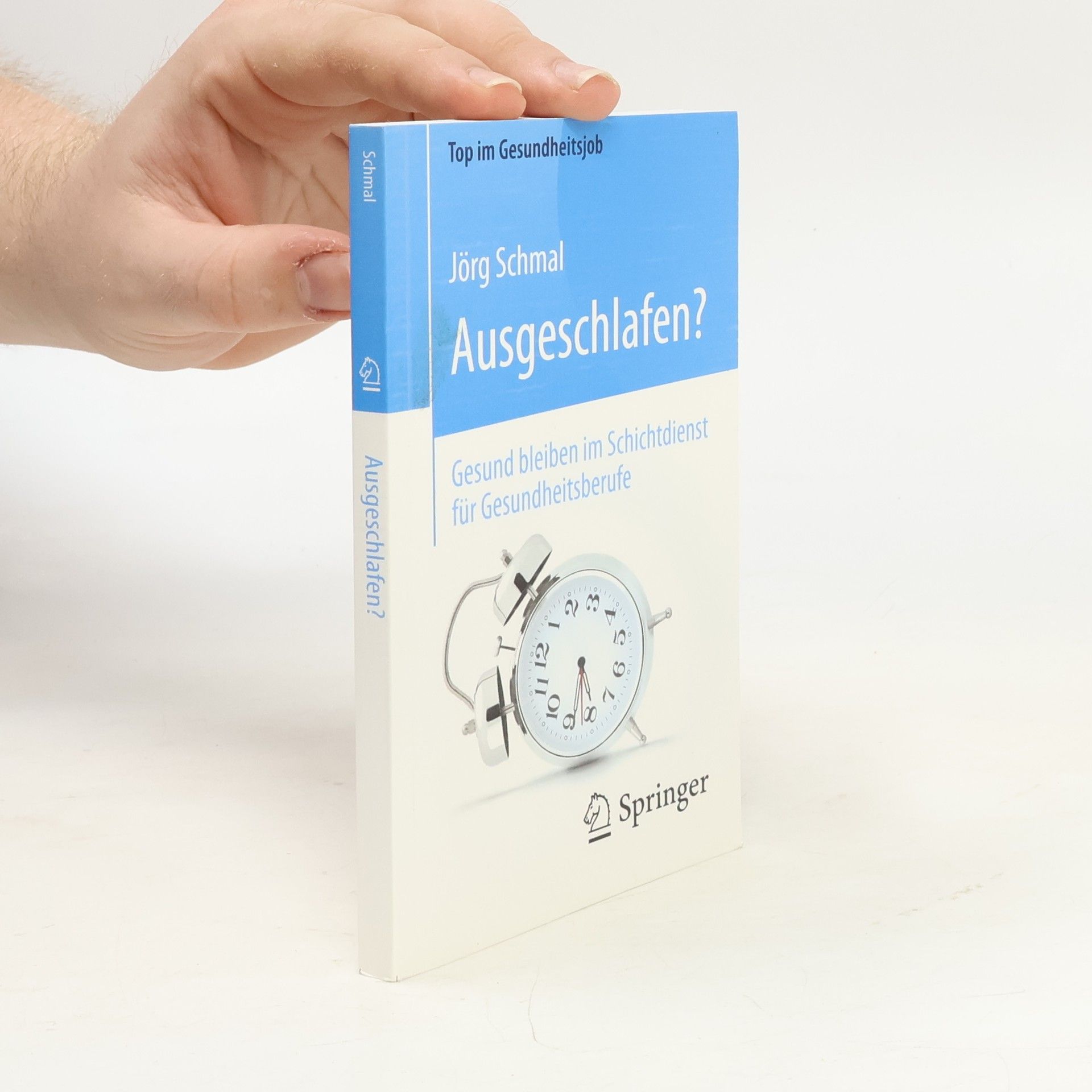 Jörg Schmal Top im Gesundheitsjob: Ausgeschlafen? – Gesund bleiben im Schichtdienst für Gesundheitsberufe
