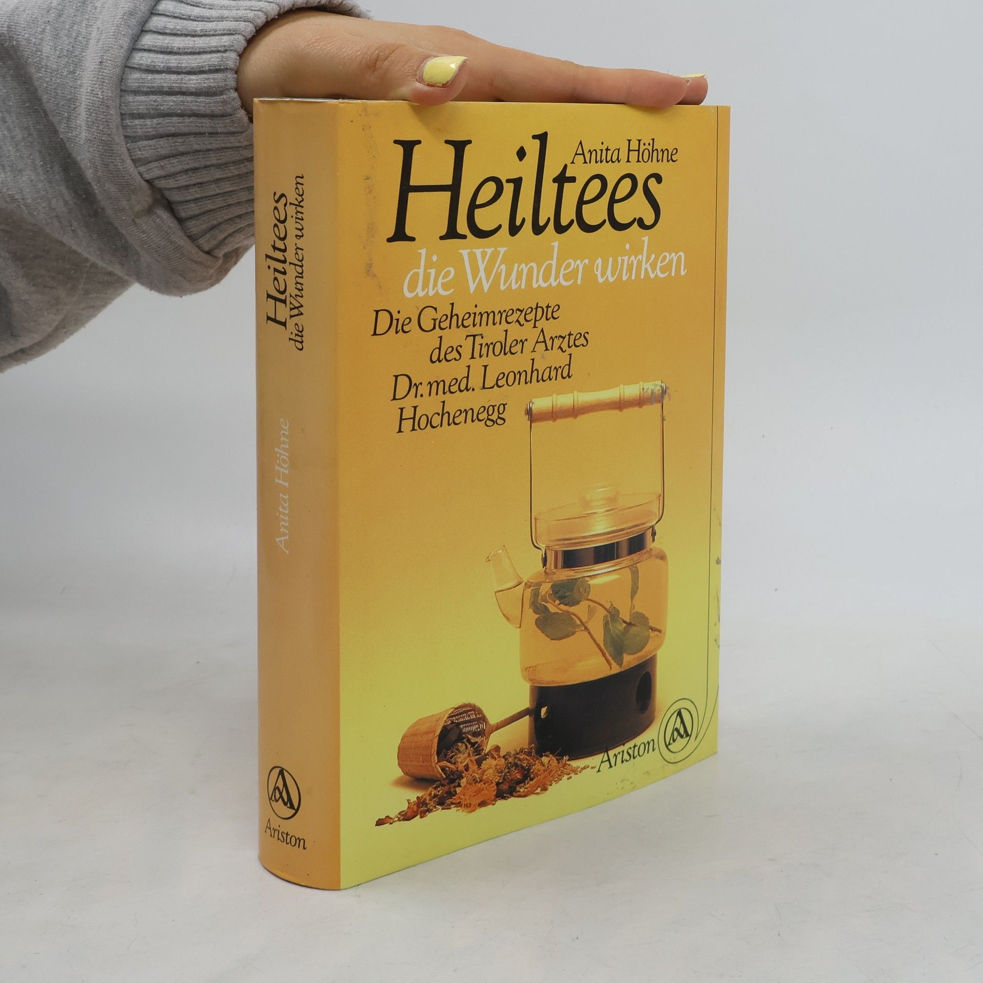 Anita Höhne Heiltees, die Wunder wirken